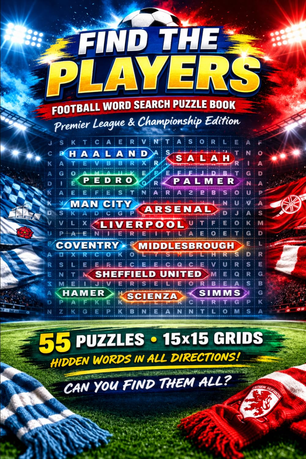 Ultimate Football Word search Premier League & Championship Edition Plus Bonus Challenges: Premiership & Championship Edition 55 Puzzles 15x15 Grids Football Gift For Fans