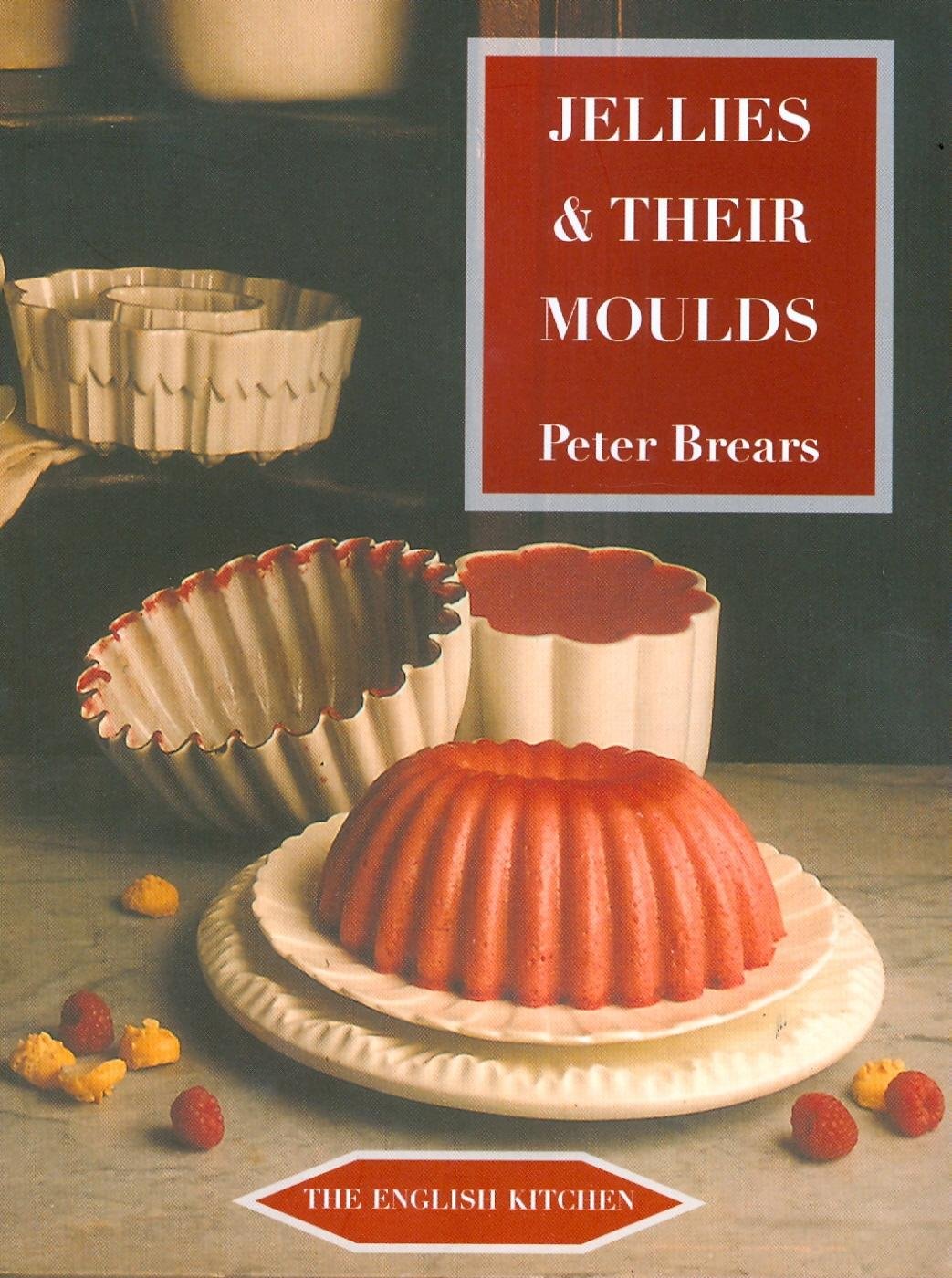 Jellies and Their Moulds (English Kitchen). Brears 9781903018767 New**