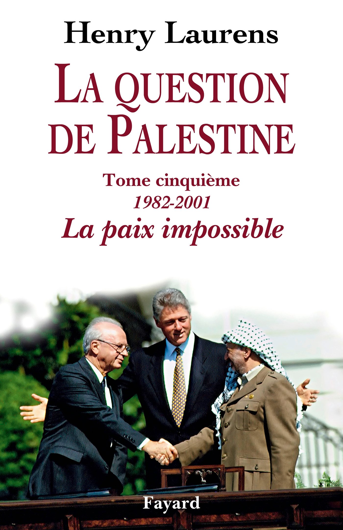 La question de Palestine, tome 5: La paix impossible