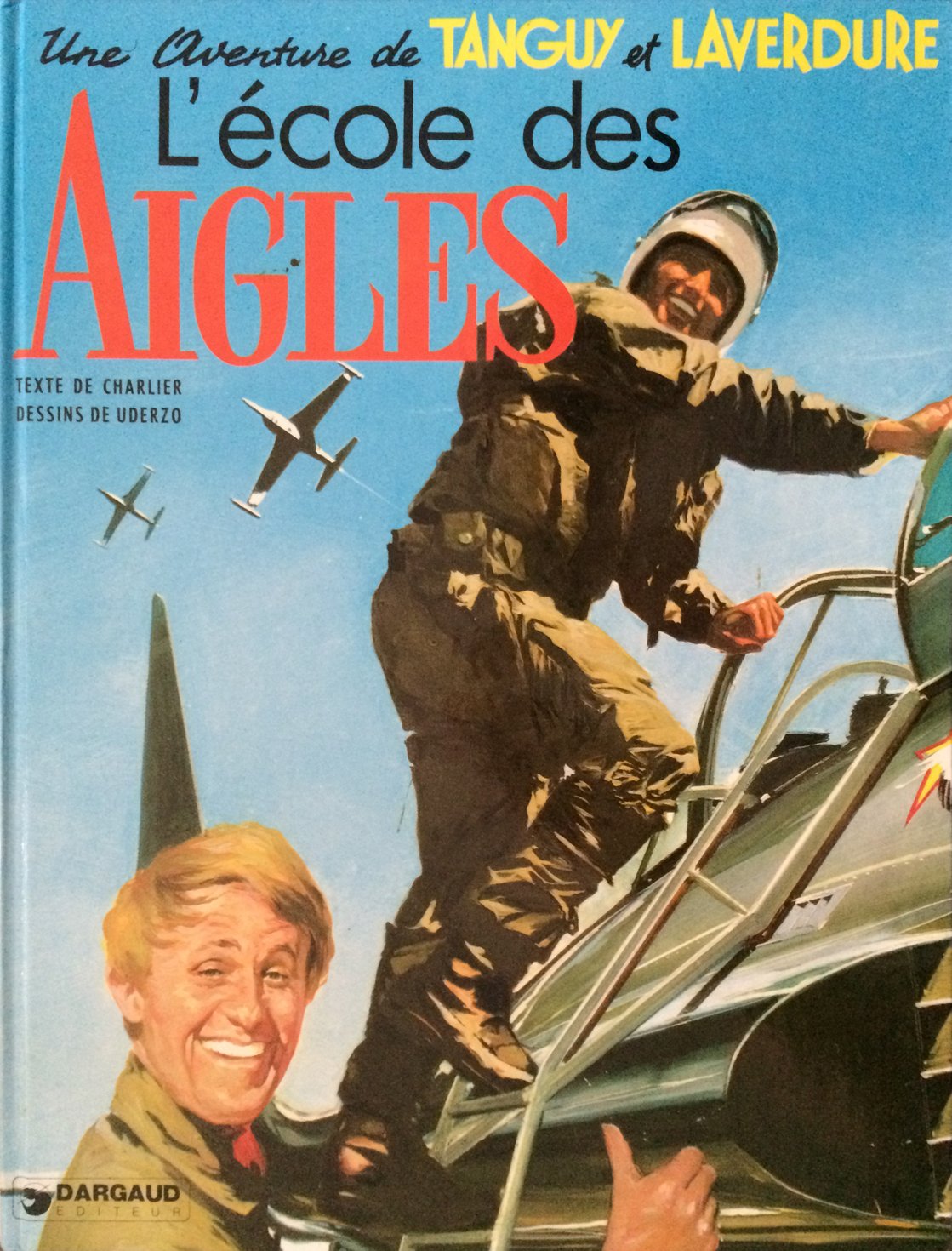 Tanguy & Laverdure - Tome 1 - L'École des Aigles