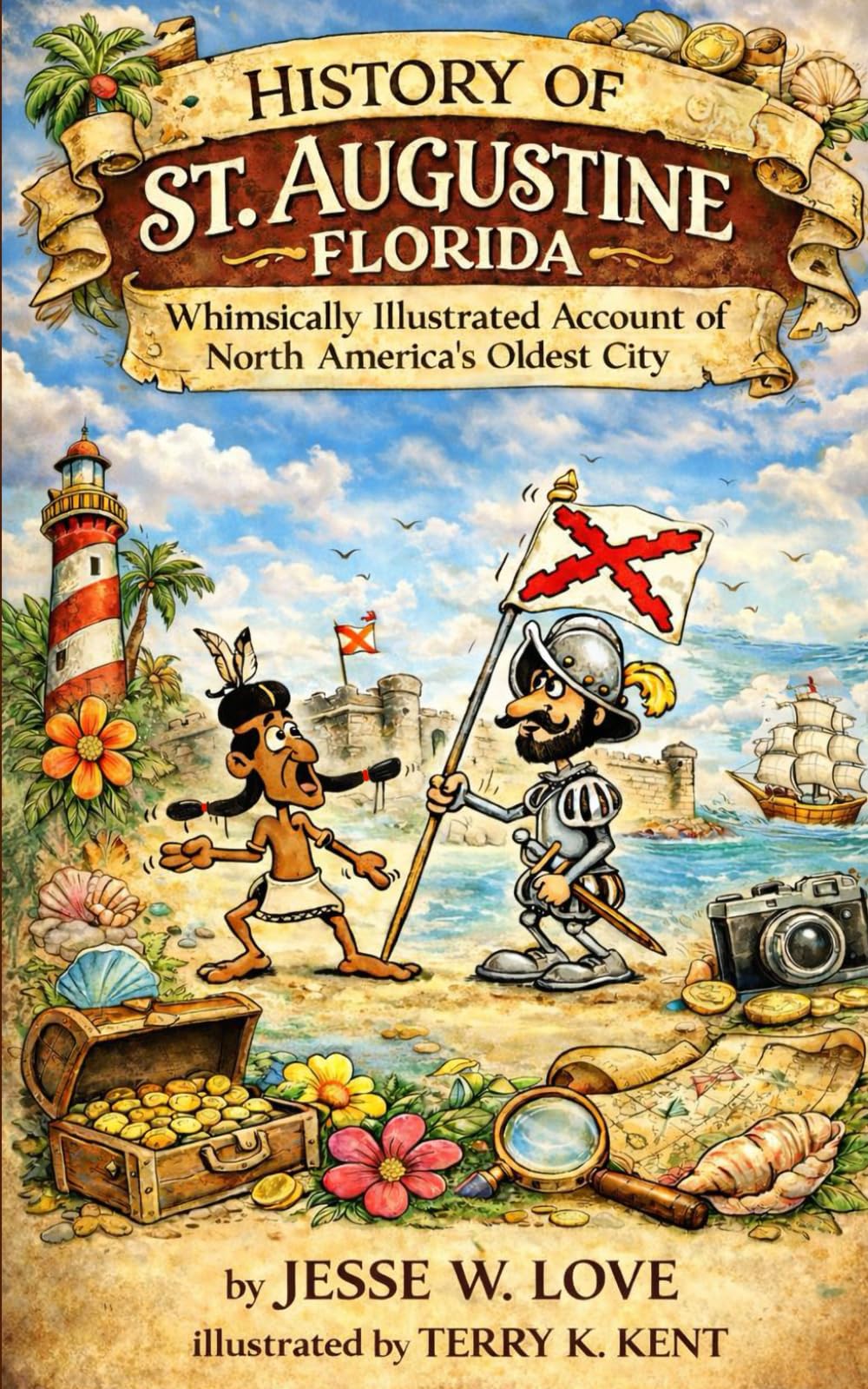 History of St. Augustine Florida: Whimsically Illustrated Account of North America's Oldest City (How to, Where to, series)