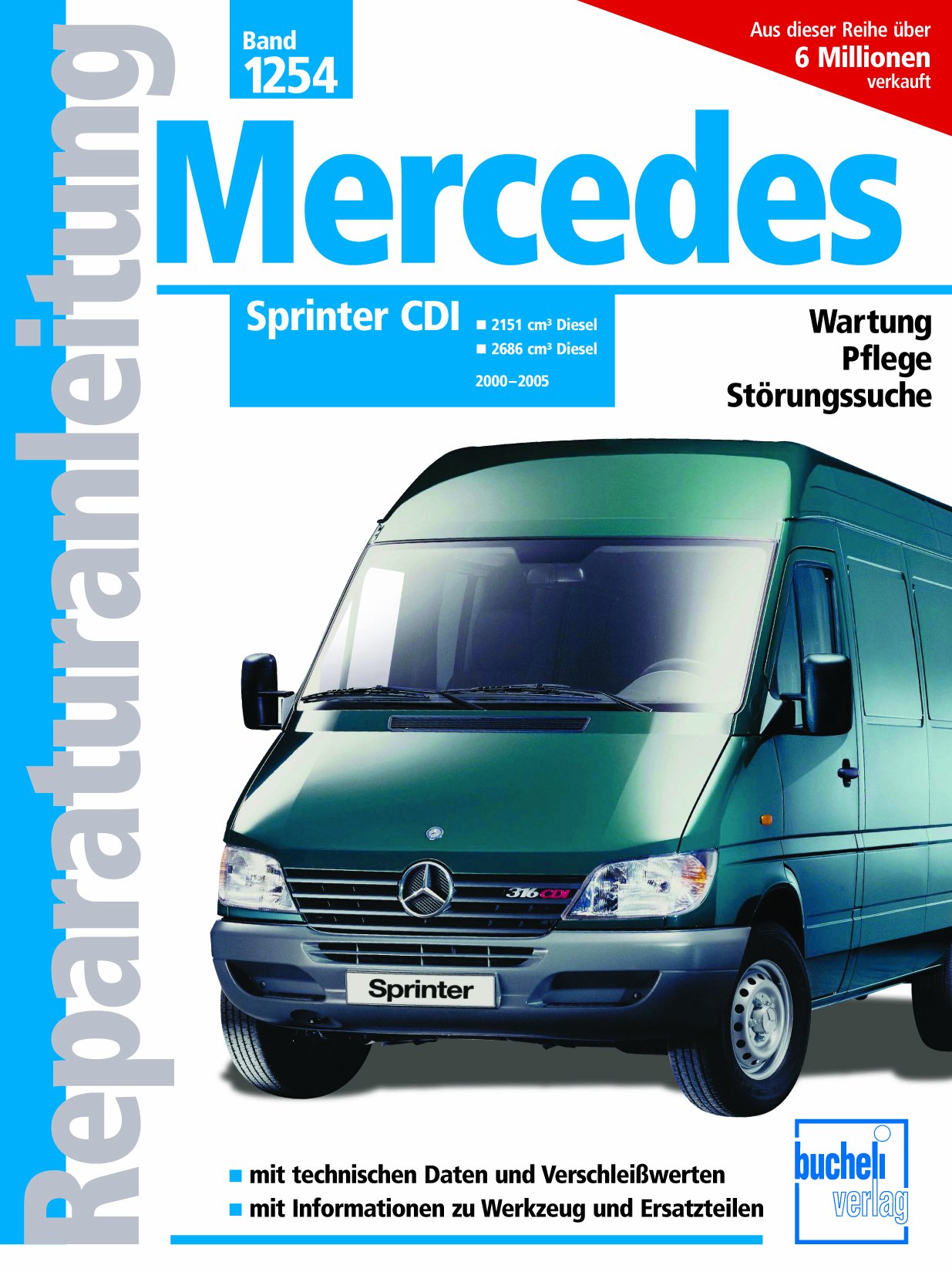 Réparer Mercedes Sprinter CDI 2000-2005 Diesel 1251 et 2686 cm3