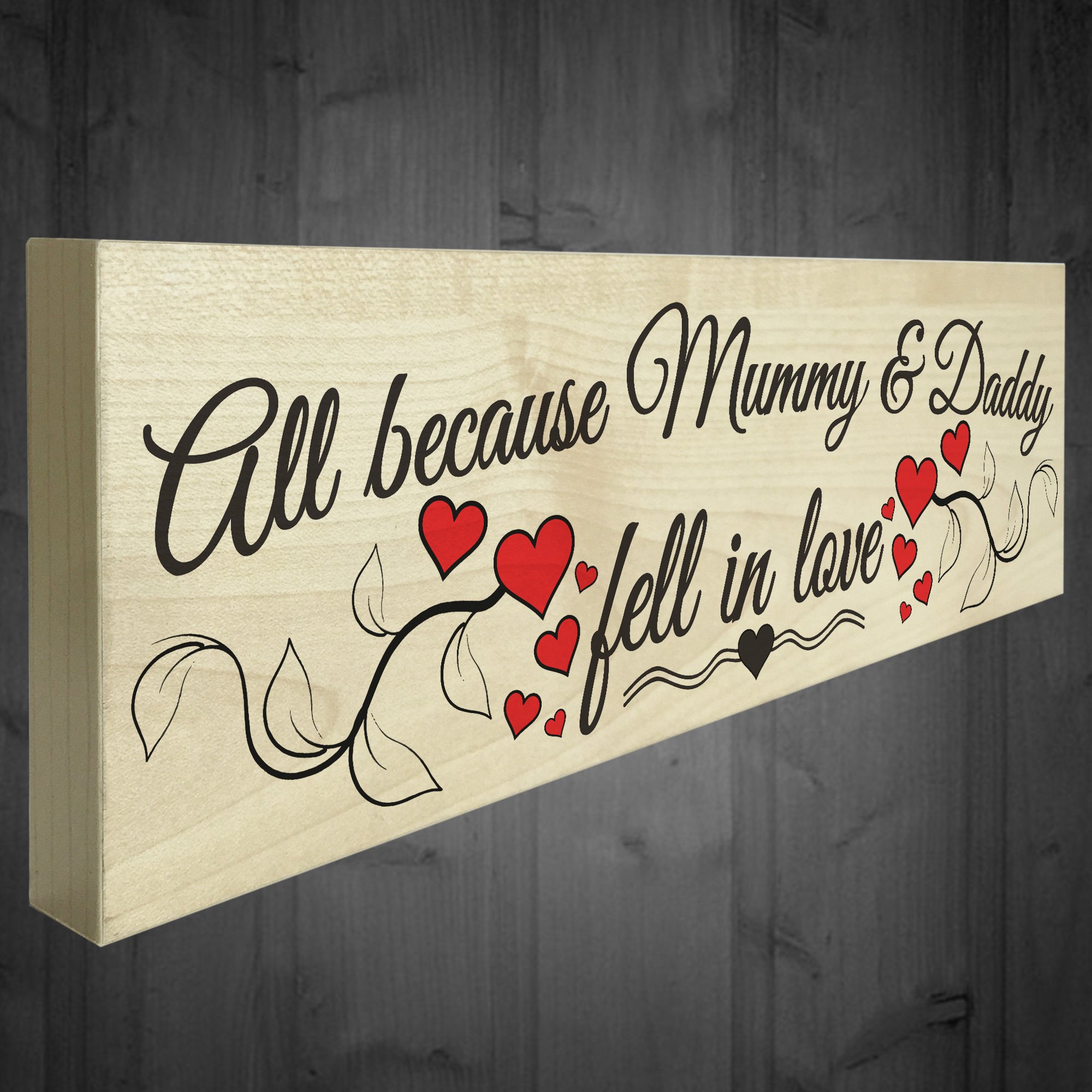 Red Ocean Mummy & Daddy Fell In Love Wooden Freestanding Plaque Sign Shabby Chic Gift