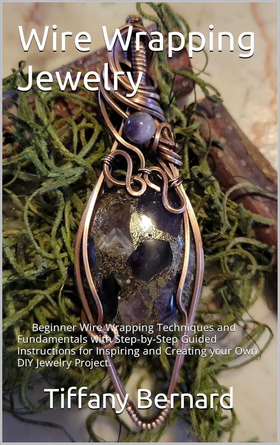 Wire Wrapping Jewelry Beginner Wire Wrapping Techniques and
