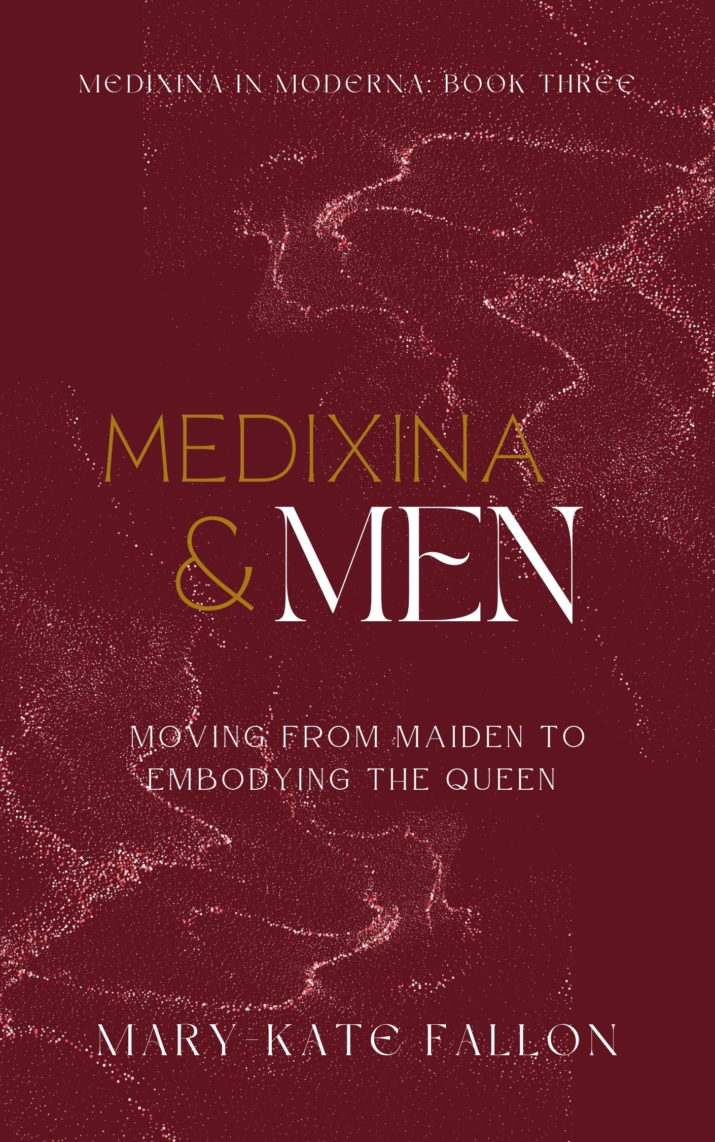 Medixina & Men: Moving from Maiden to Embodying the Queen