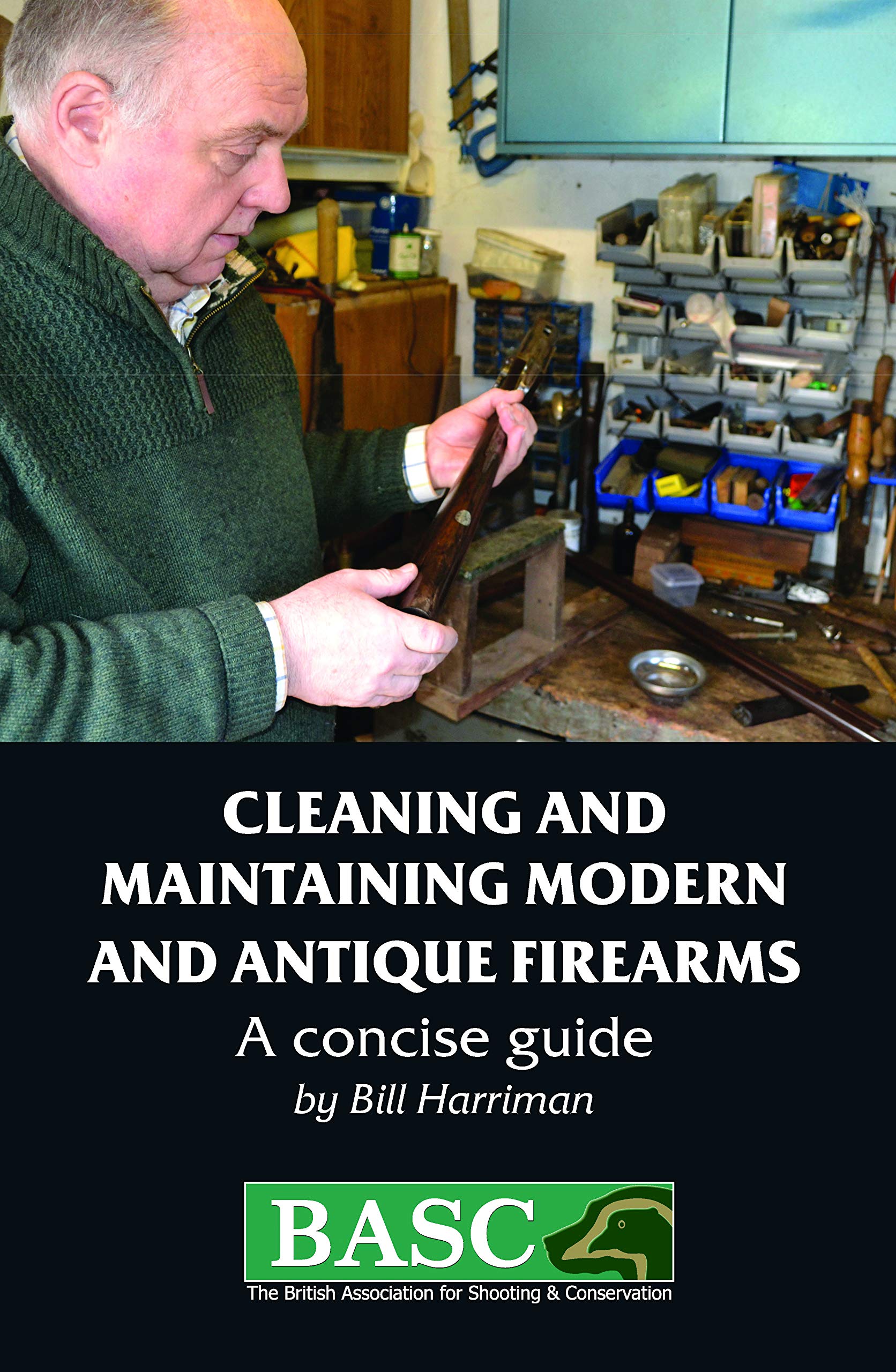 The BASC Handbook of Firearms: Care and Maintenance
