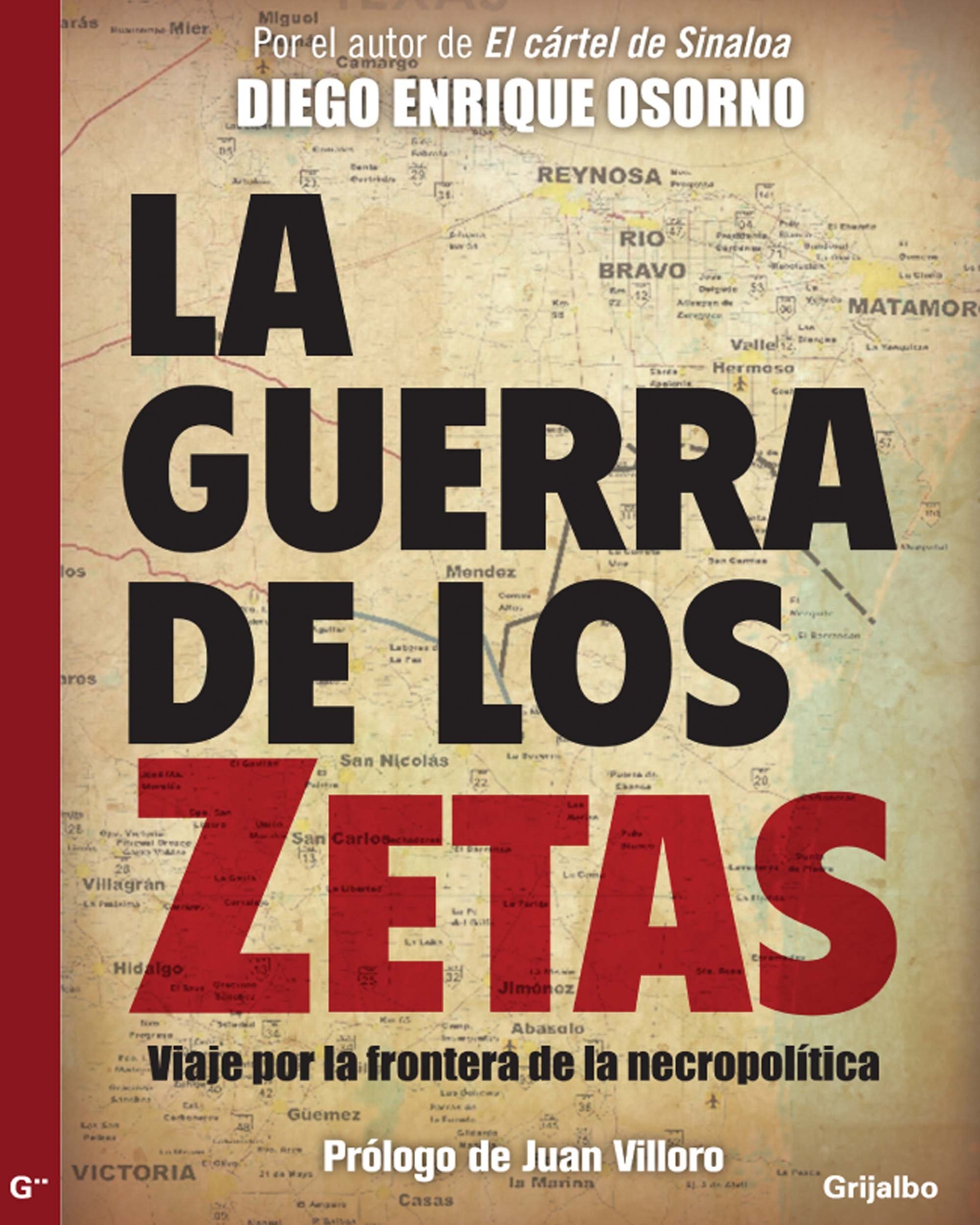 La guerra de Los Zetas: Viaje por la frontera de la necropolítica (Spanish Edition)