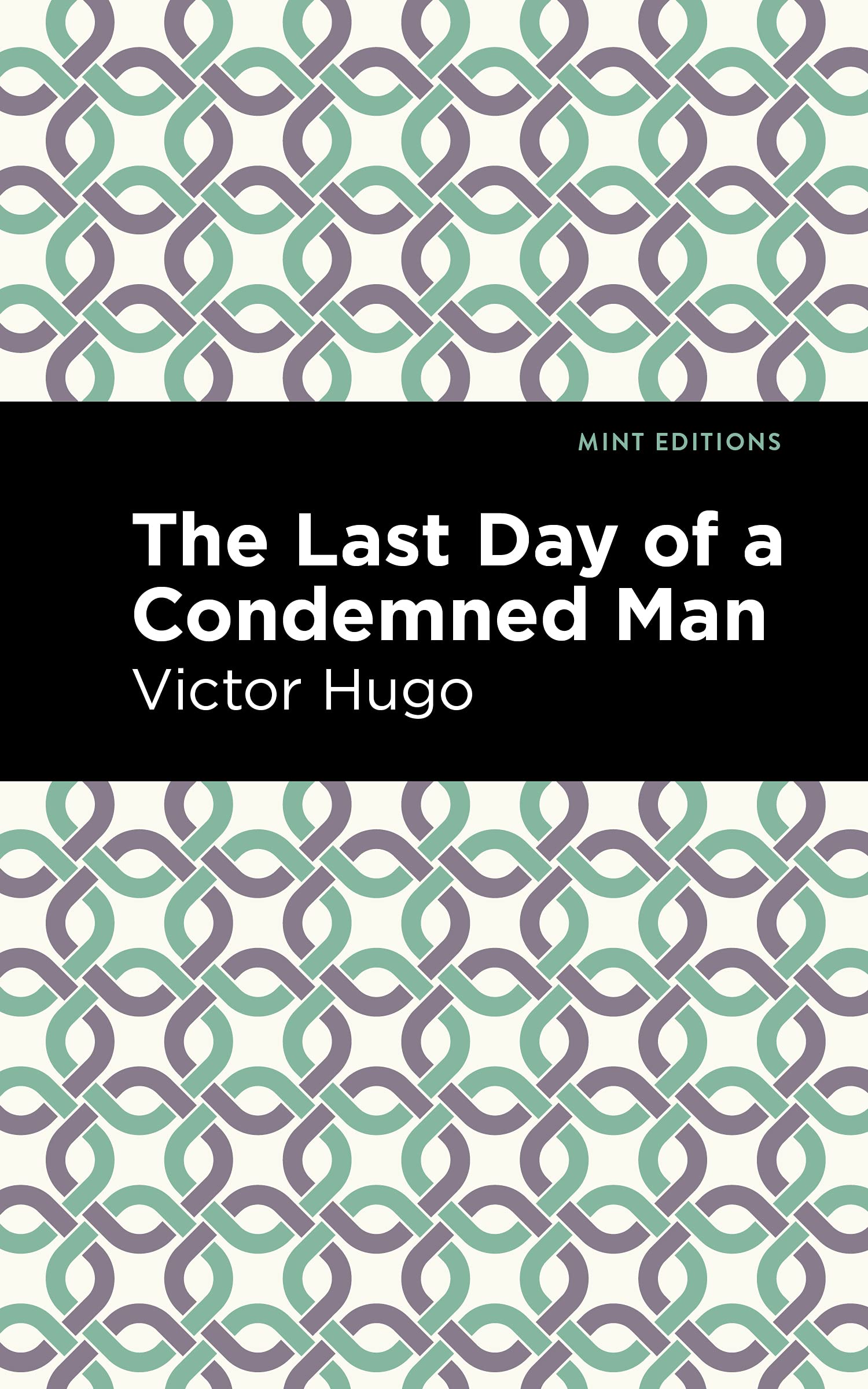 The Last Day of a Condemned Man (Mint Editions (Political and Social Narratives))