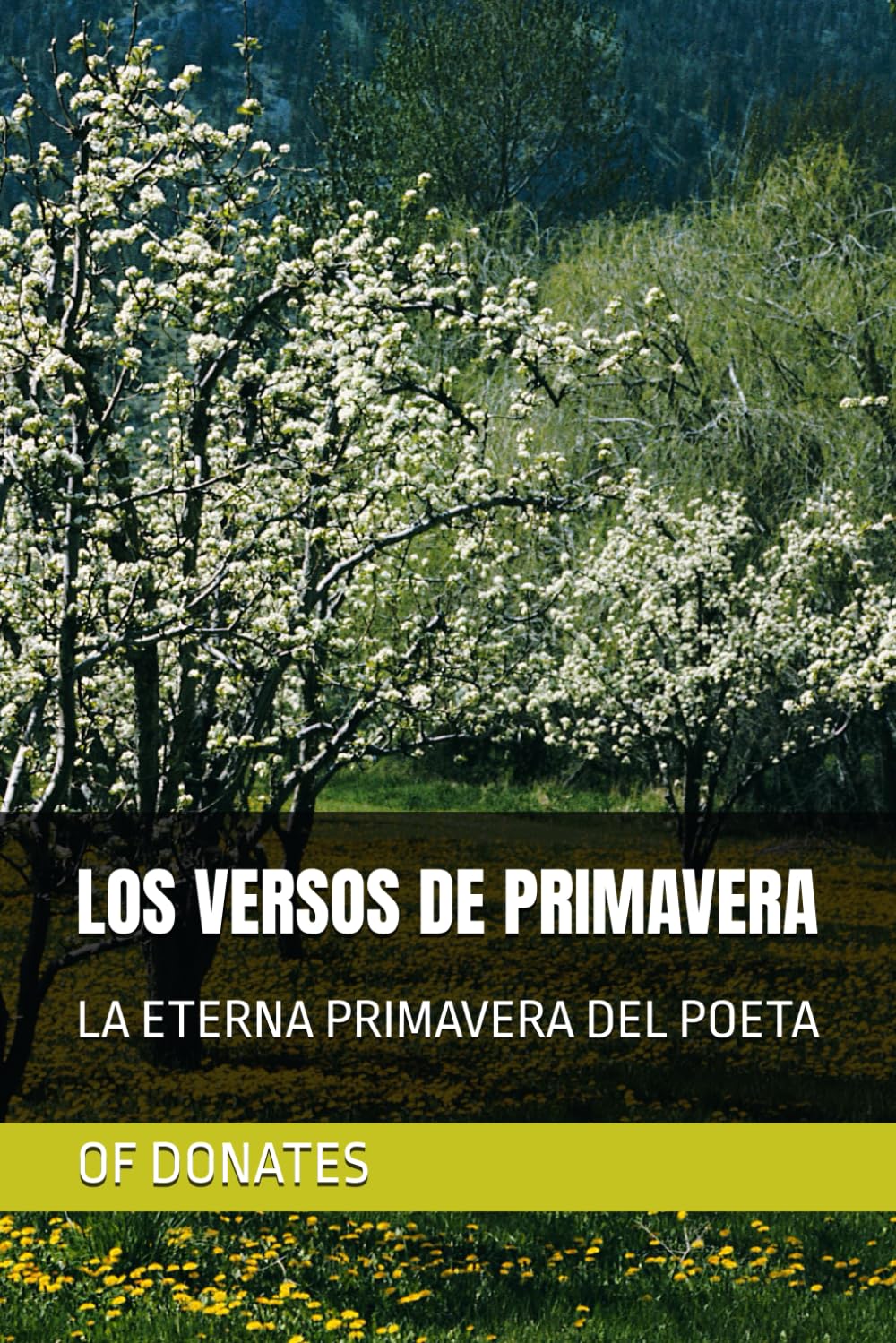 LOS VERSOS DE PRIMAVERA: LA ETERNA PRIMAVERA DEL POETA