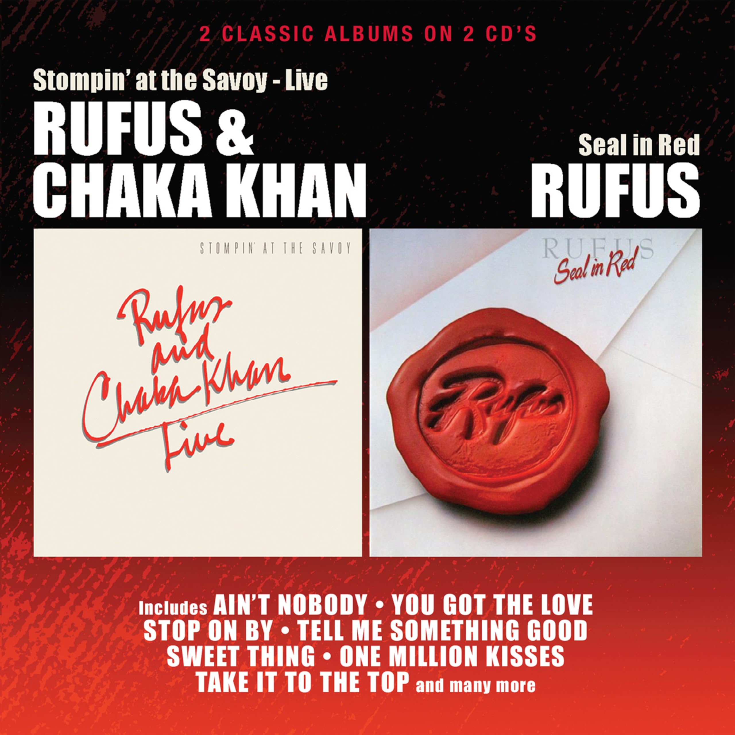Rufus and Chaka Khan Stompin' At the Savoy/Seal In Red Double CD NEW
