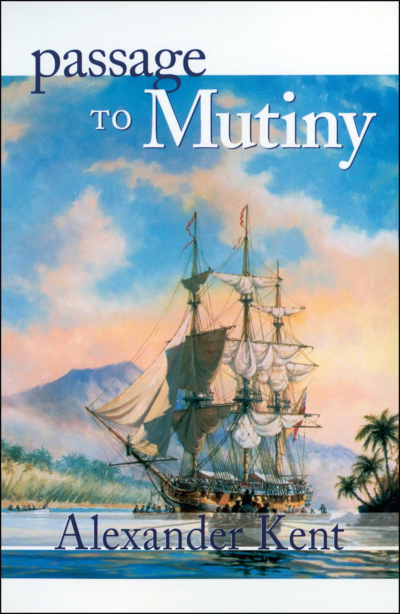 Passage to Mutiny (The Bolitho Novels) (Volume 7): v.7: The Richard Bolitho Novels: Vol 7 (Bolitho Novels (Paperback))