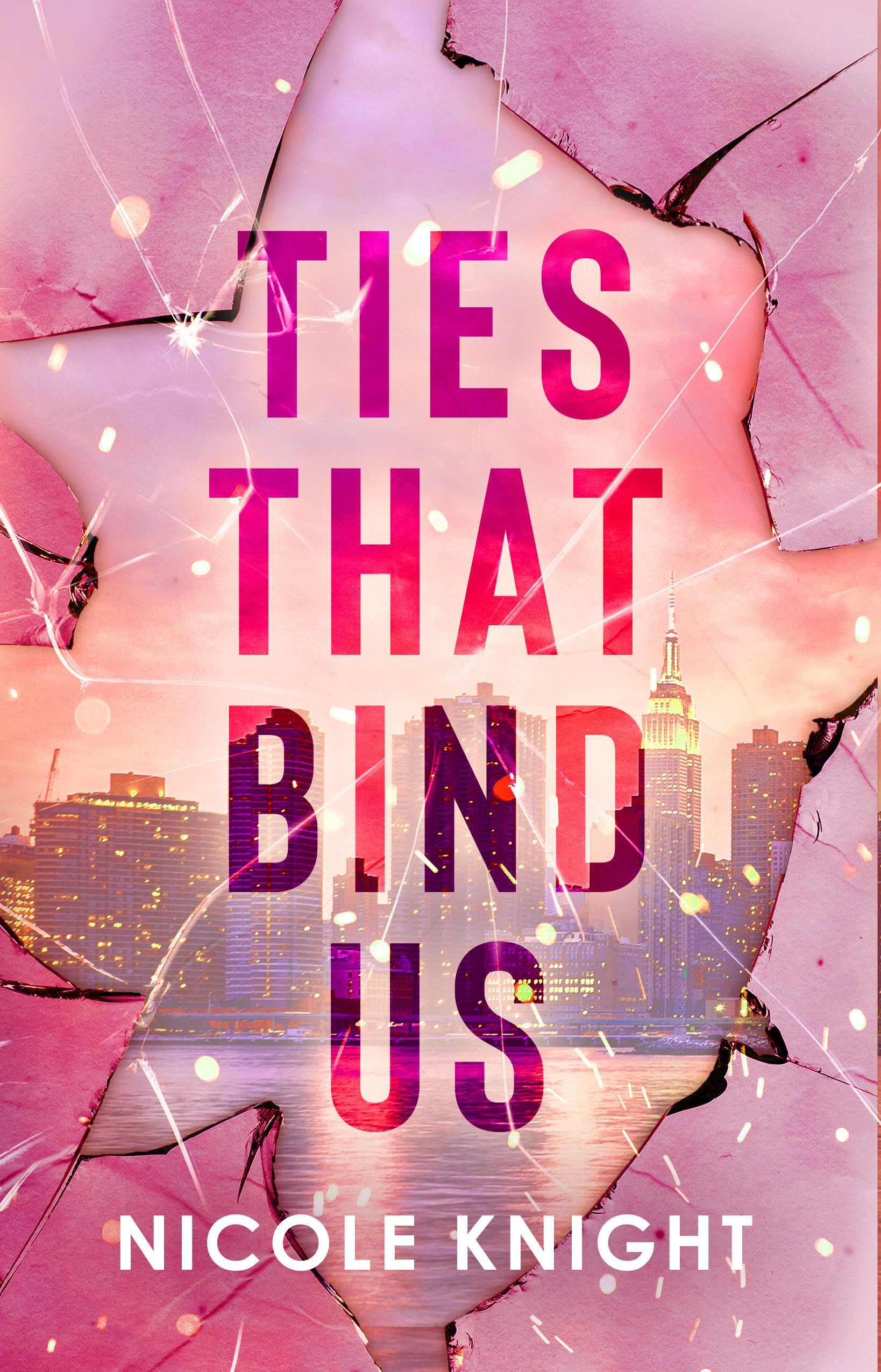 Ties that Bind Us by Nicole Knight - 9781998341221