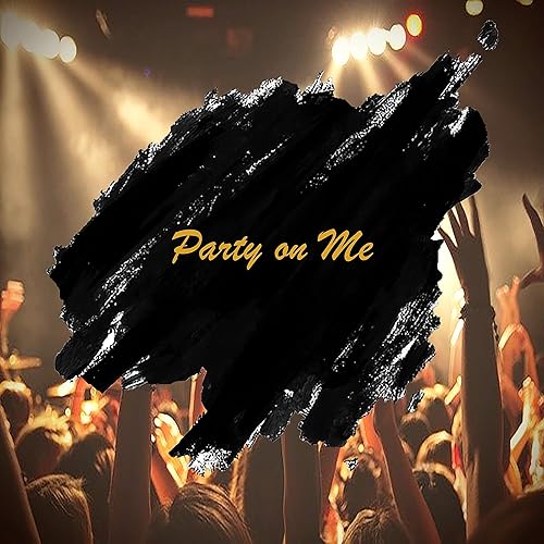 Party On Me Feat J Sharp Cole Calior Explicit Von Adam Yokum Bei Amazon Music Amazon De Service is unavailable, we've been working on the problem and trying to fix it as soon as possible. amazon de