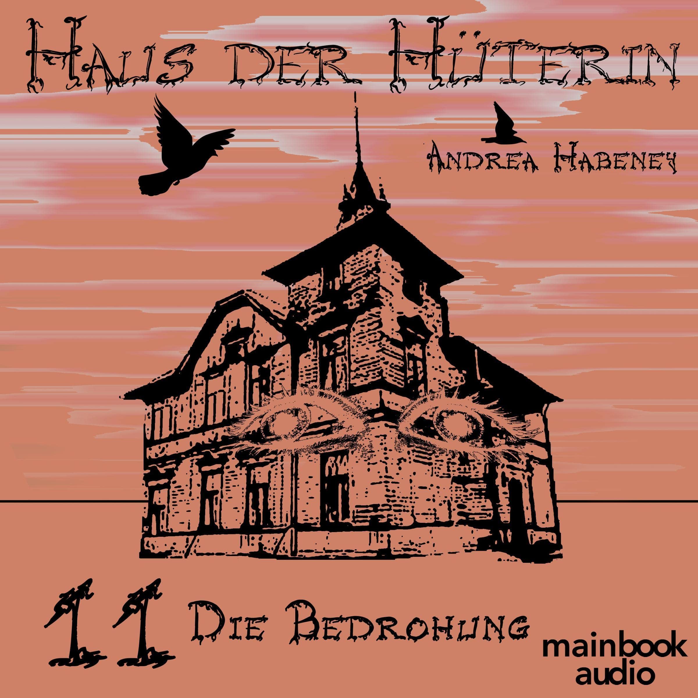 Cover art for Die Bedrohung: Haus der Hüterin 11