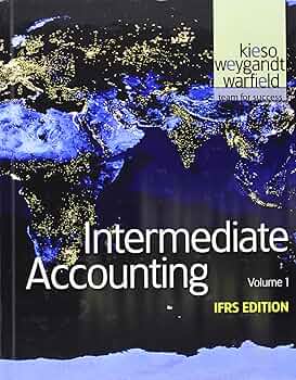 Intermediate Accounting, Vol. 1: IFRS Edition: Kieso, Donald
