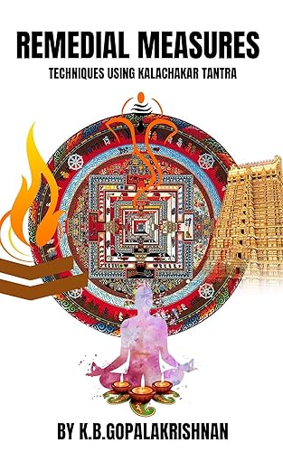 REMEDIAL MEASURES: Techniques using Kalachakra Tantra