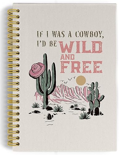 If I Was A Cowboy I'd Be Wild and Free - Cuaderno de espiral de 5.5 x 8.3 pulgadas, páginas a rayas para oficina, universidad, cuaderno de tapa dura