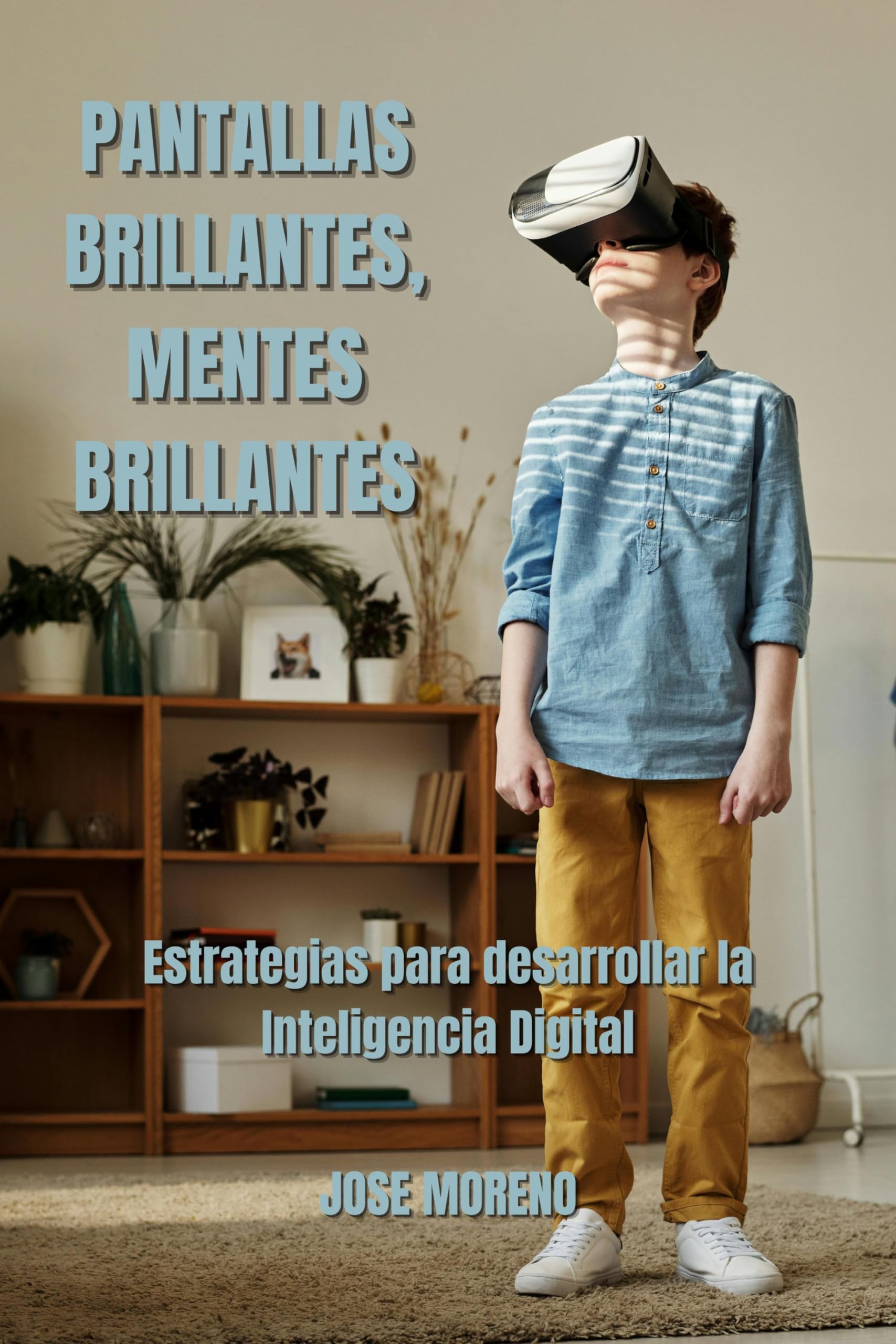Pantallas Brillantes, Mentes Brillantes (Spanish Edition)