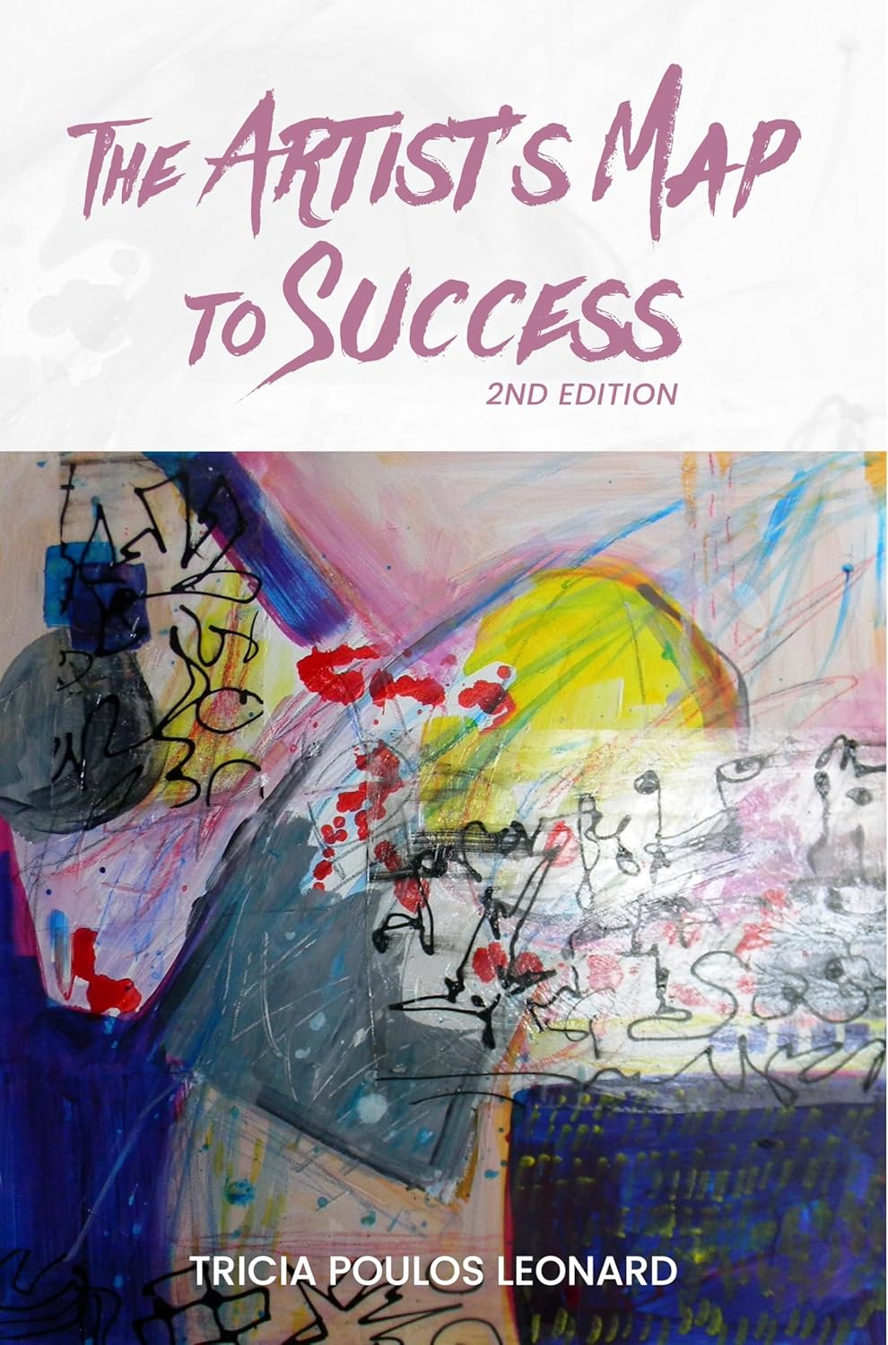 The Artist's Map to Success: Second Edition      Kindle Edition
