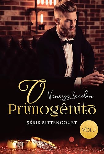 O Primogênito: Série Bittencourt - livro 1