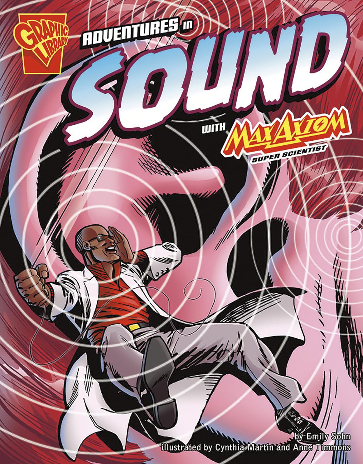 Adventures in Sound With Max Axiom, Super Scientist (Graphic Science)