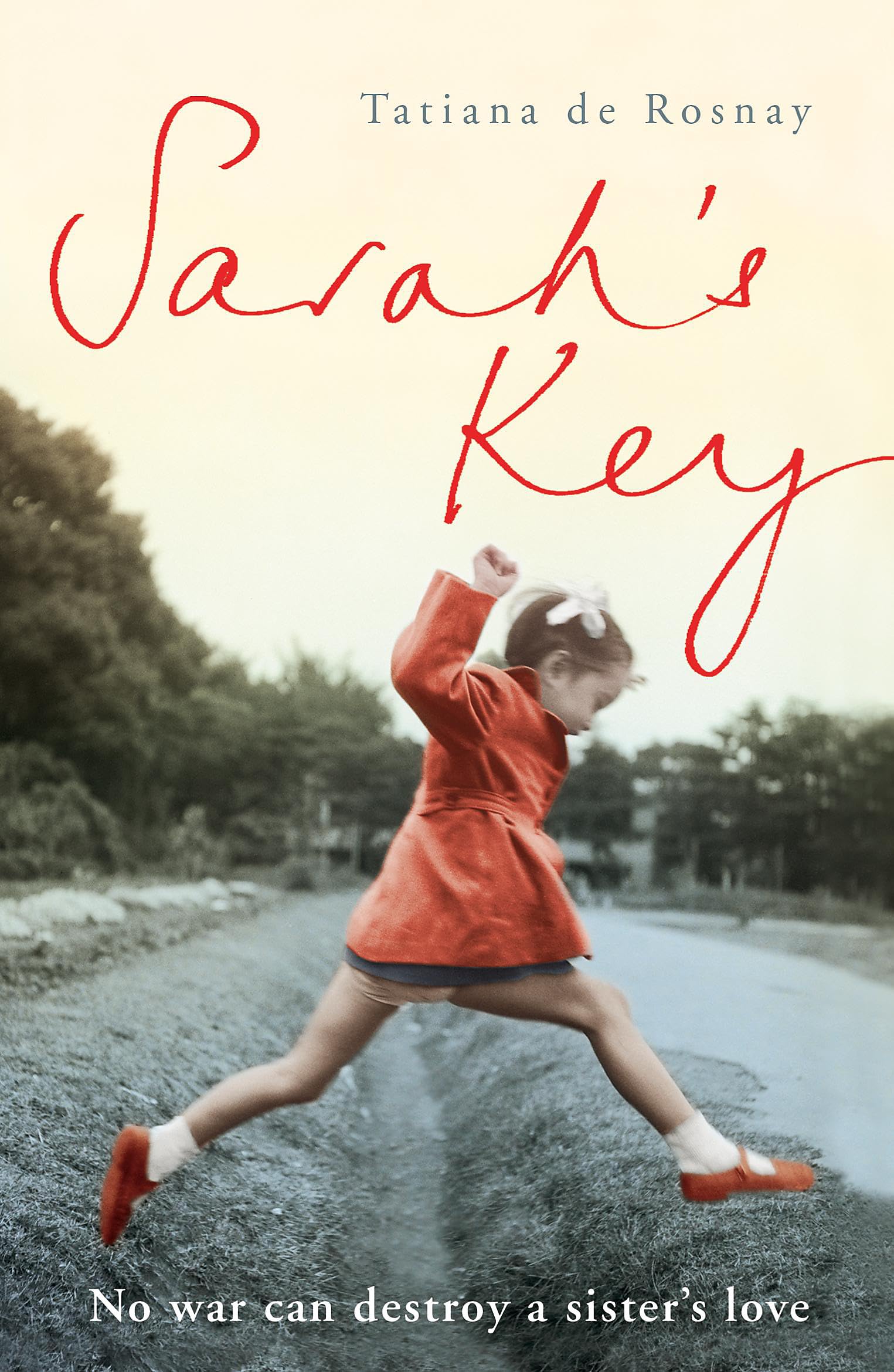 John Murray Sarah's Key: From Paris to Auschwitz, one girl's journey to find her brother Paperback – Import, 7 February 2008