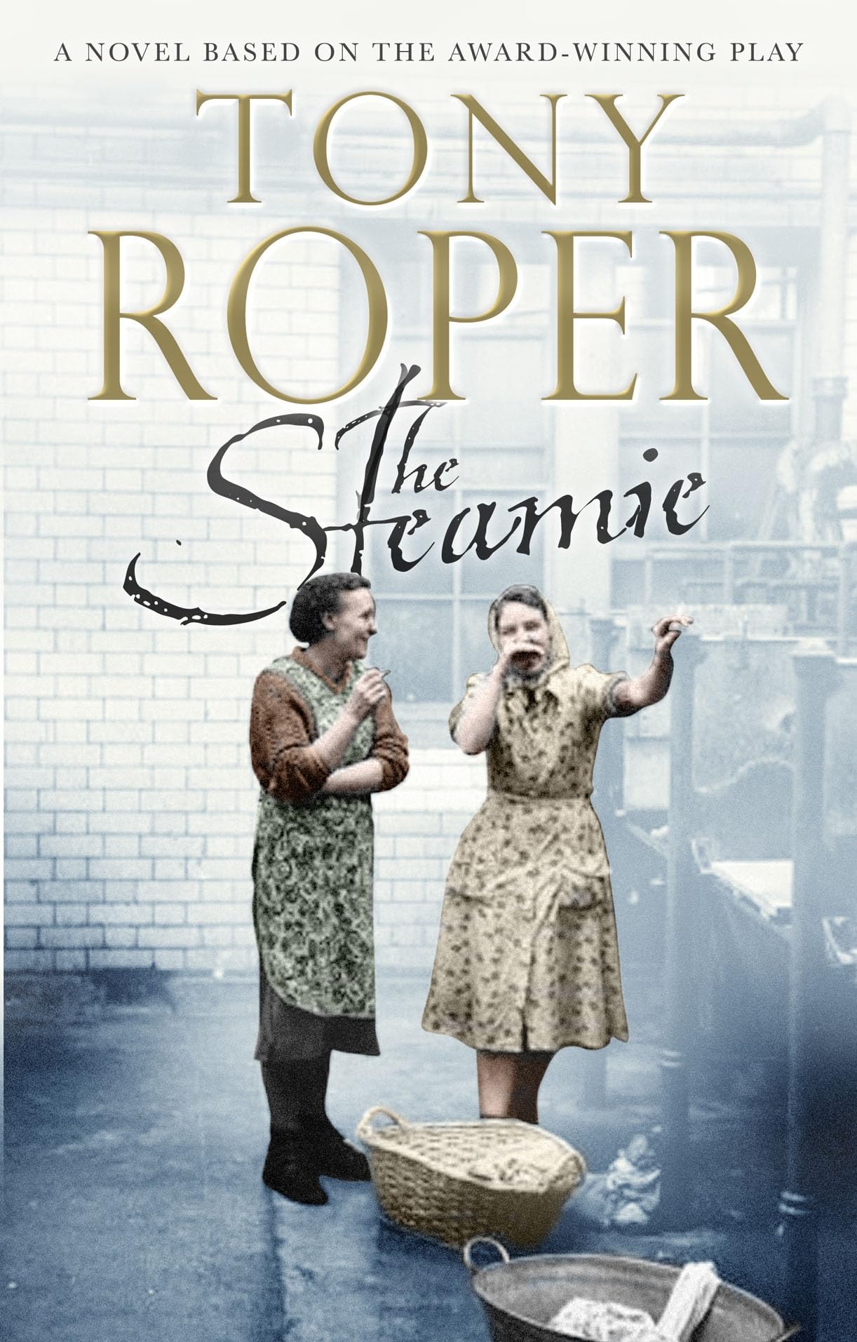 The Steamie by Tony Roper (Hardback Book)