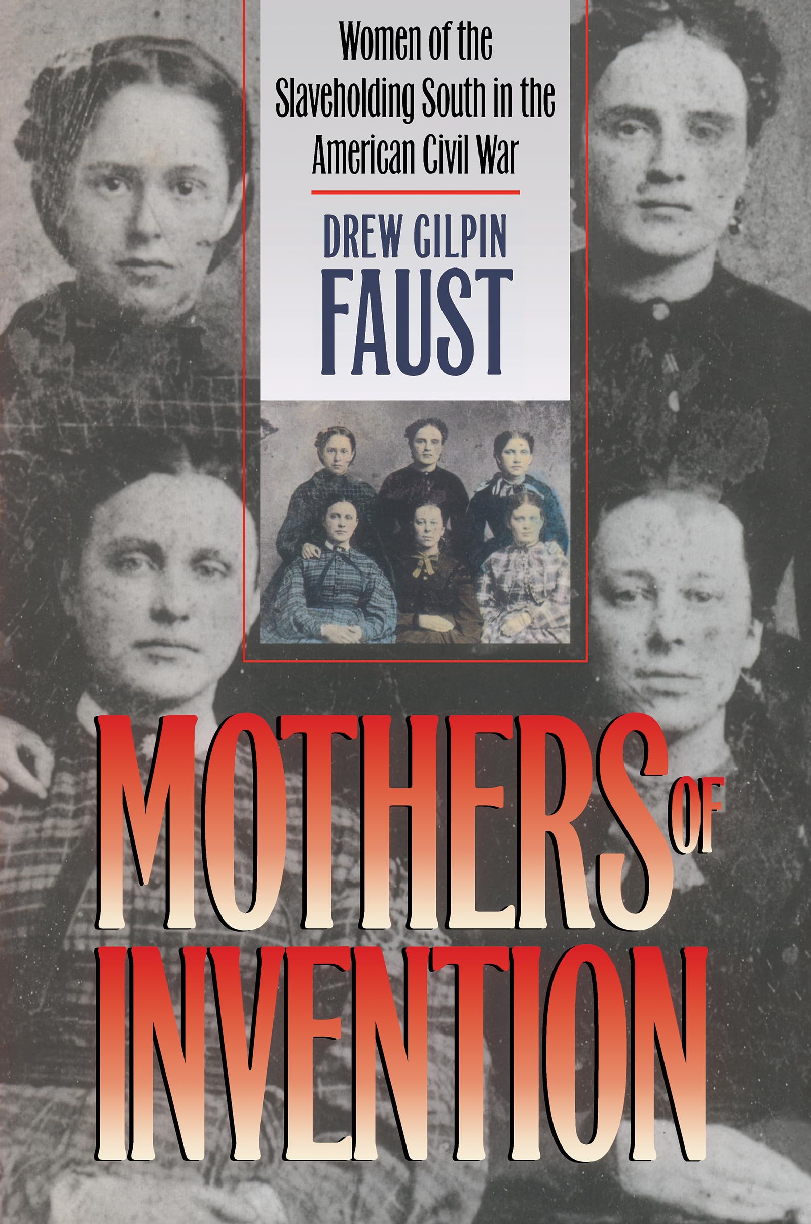 Mothers of Invention: Women of the Slaveholding South in the American Civil War (The Fred W. Morrison Series in Southern Studies)