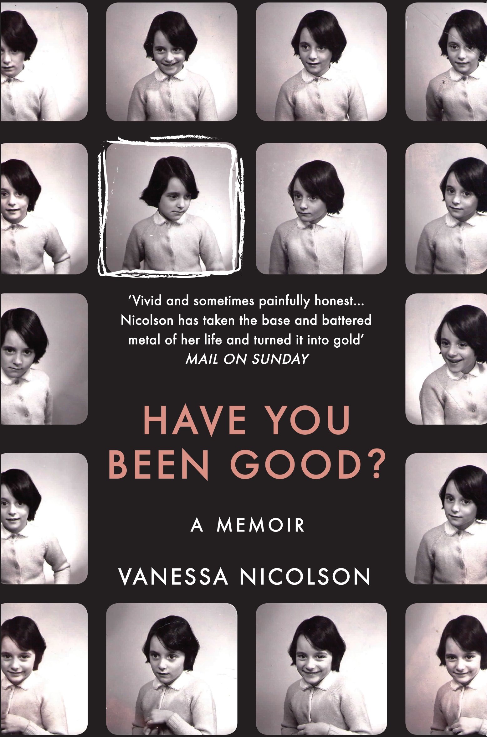 Have You Been Good?: A Memoir,Vanessa Nicolson- 9781783780785