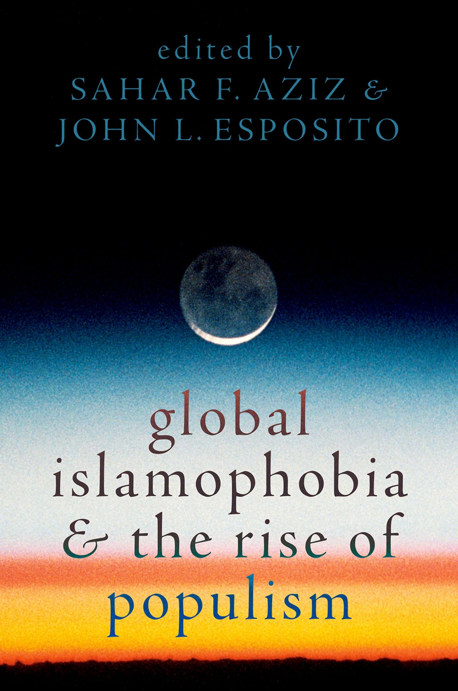 GLOBAL ISLAMOPHOBIA AND THE RISE OF POPULISM