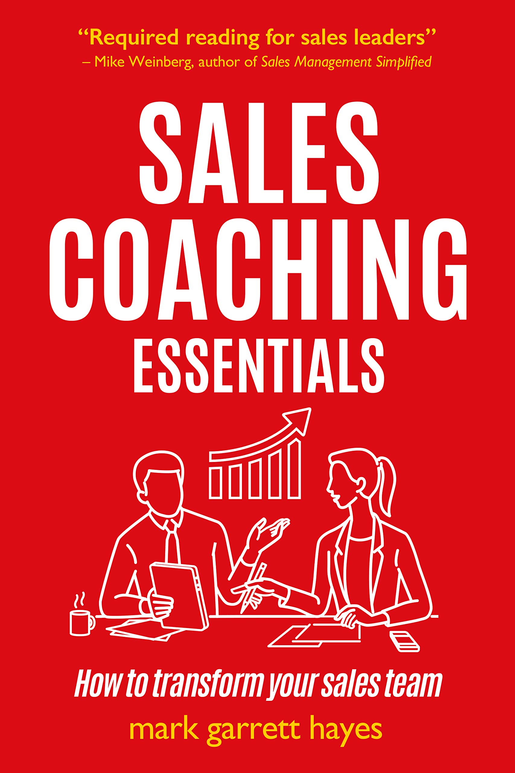 Practical Inspiration Publishing Sales Coaching Essentials: How to transform your sales team