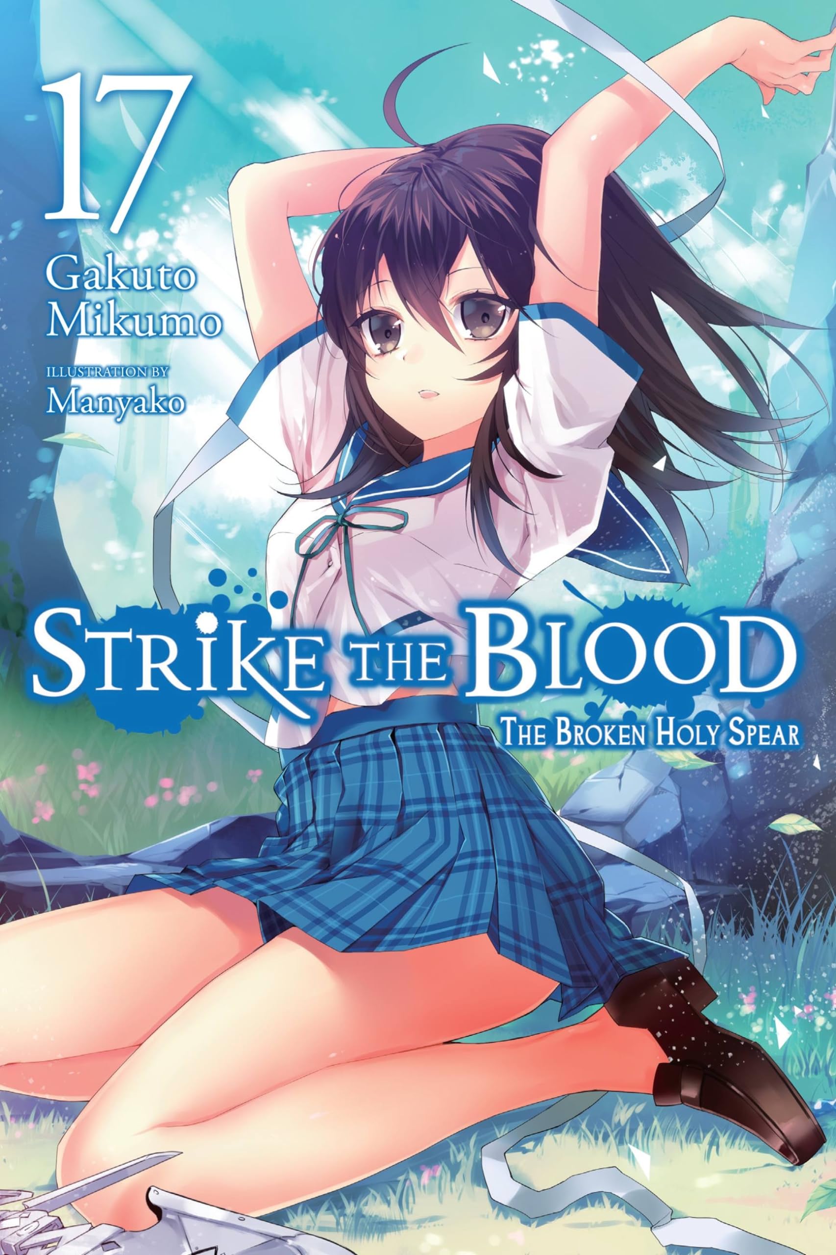 Strike the Blood, Vol. 17 : The Broken Holy Spear - Gakuto Mikumo - Acceptabl...