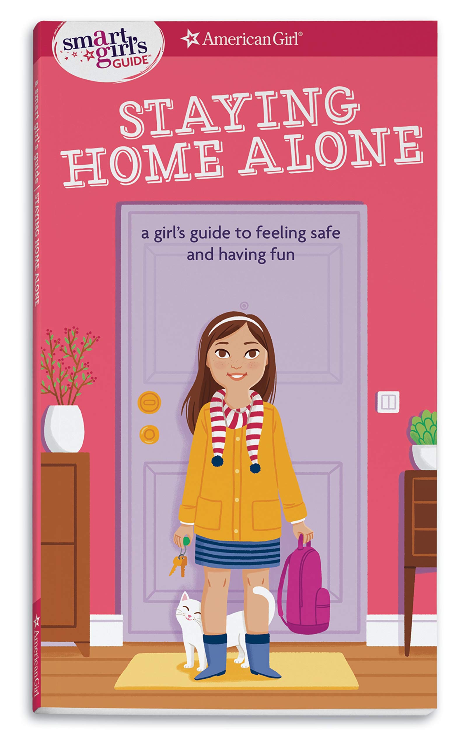 Staying Home Alone: a girl's guide to feeling safe and having fun (Smart Girl's Guides) Paperback – February 28, 2015