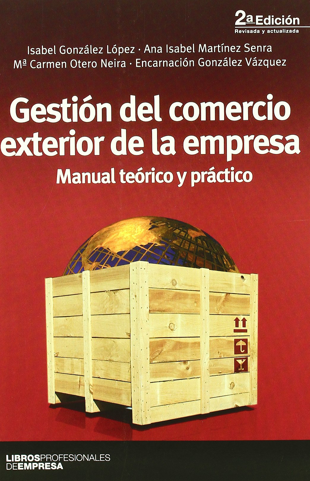Gestión del comercio exterior de la empresa Manual teórico y práctico (Libros profesionales)