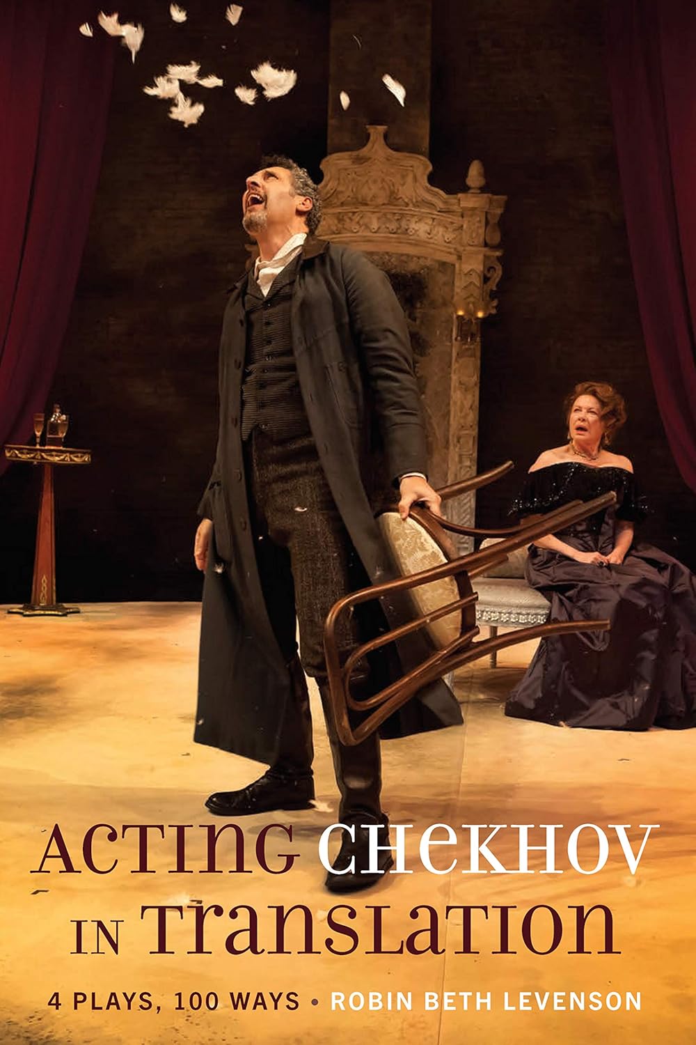 Acting Chekhov in Translation: 4 Plays, 100 Ways      1st Edition, Kindle Edition