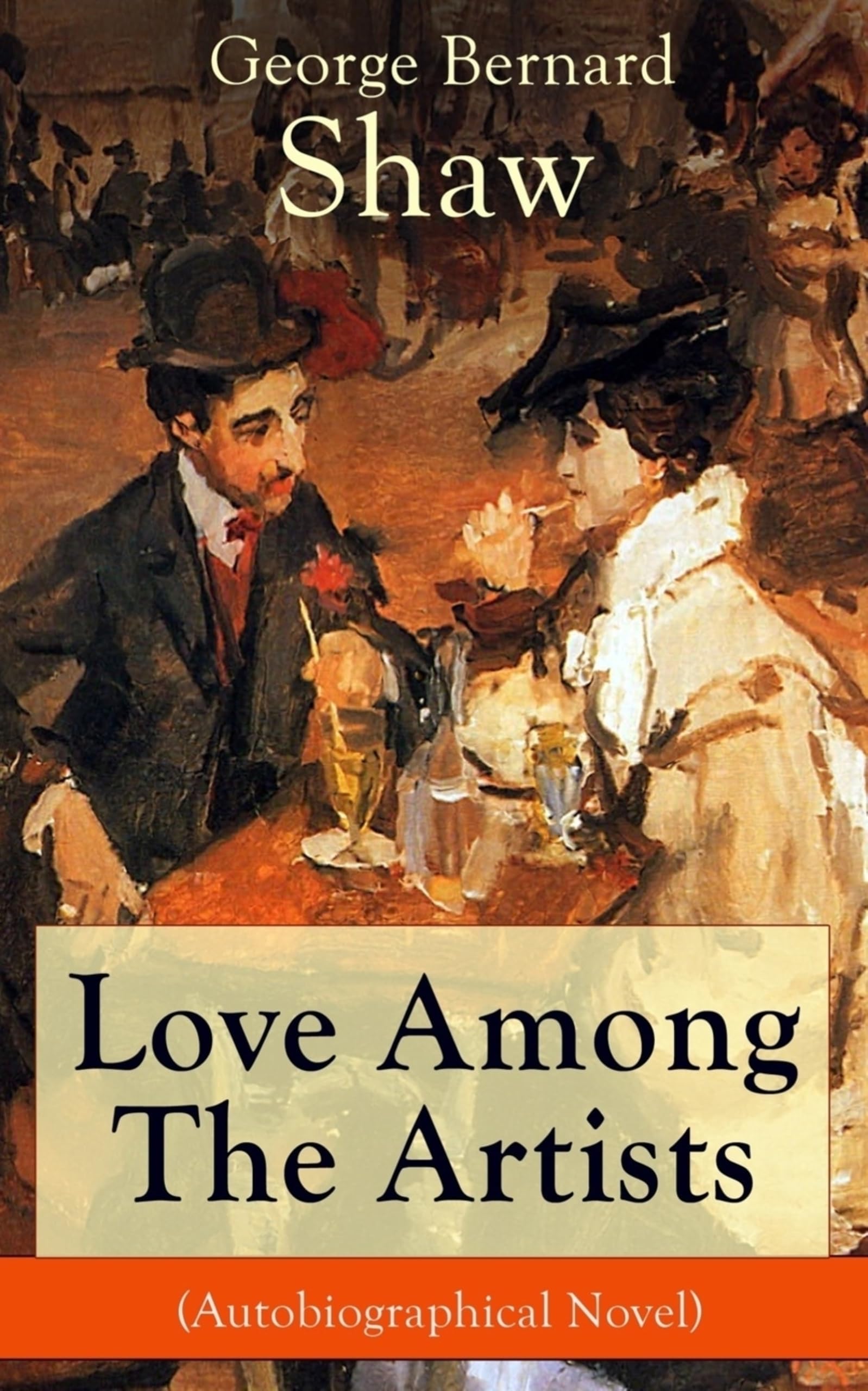 Love Among The Artists (Autobiographical Novel): A Story With a Purpose