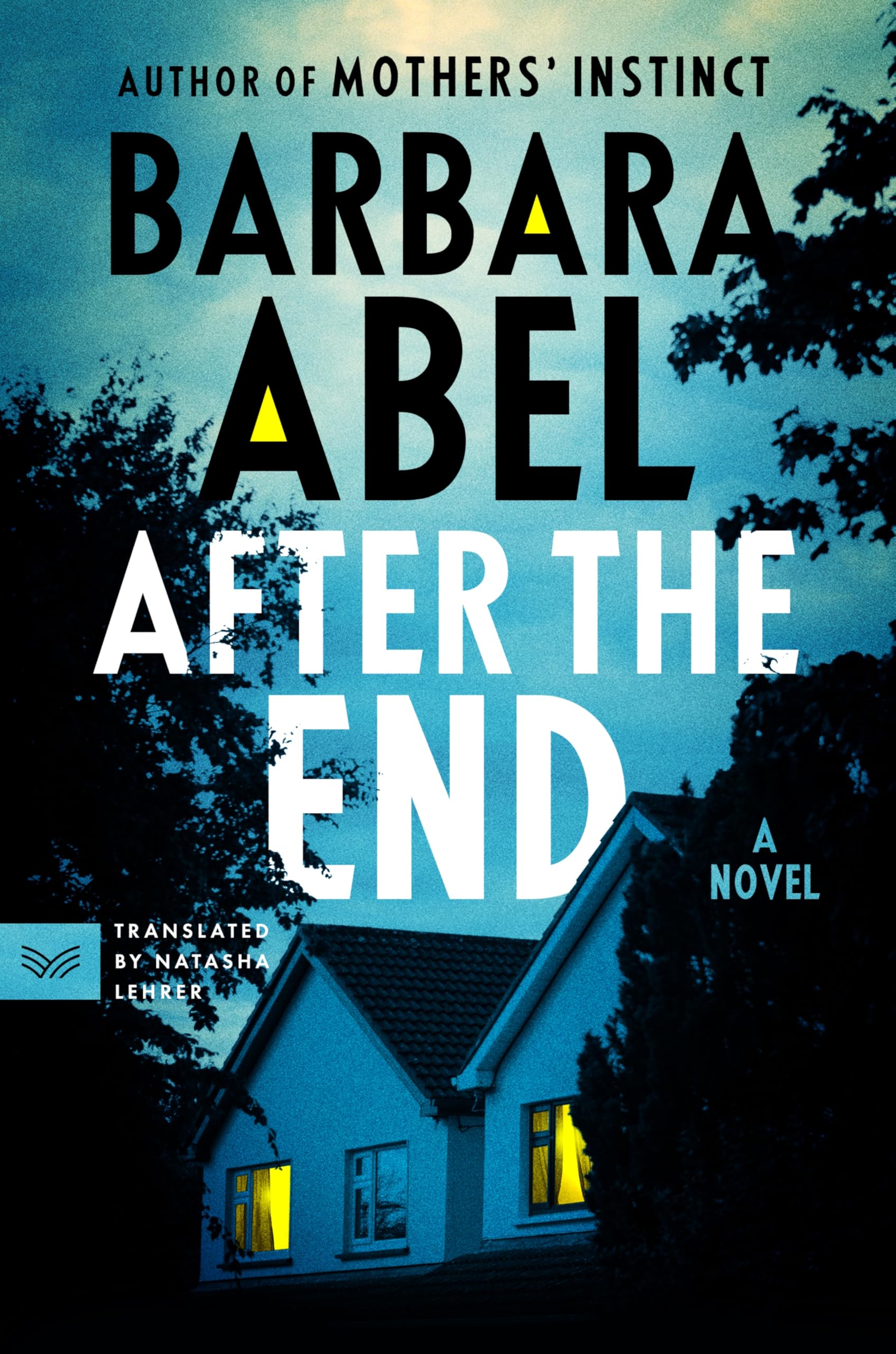 After the End: A Riveting Domestic Psychological Thriller of Dangerous Neighbors and Devastating Secrets