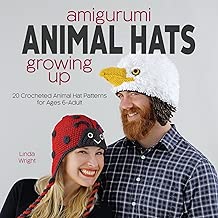 Amigurumi Animal Hats Growing Up: 20 Crocheted Animal Hat Patterns for Ages 6-Adult