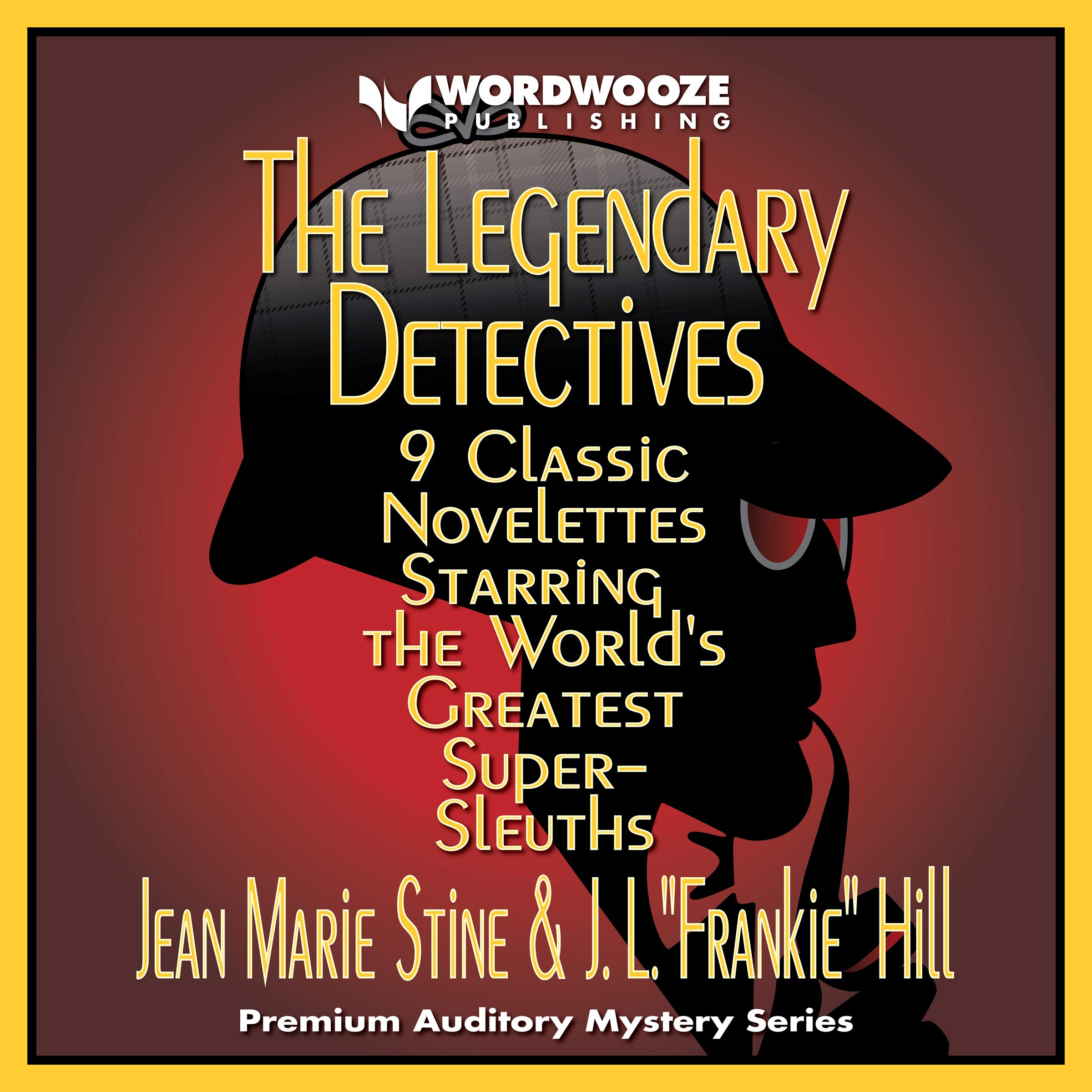 The Legendary Detectives: 9 Classic Novelettes Starring the World's Greatest Super-Sleuths