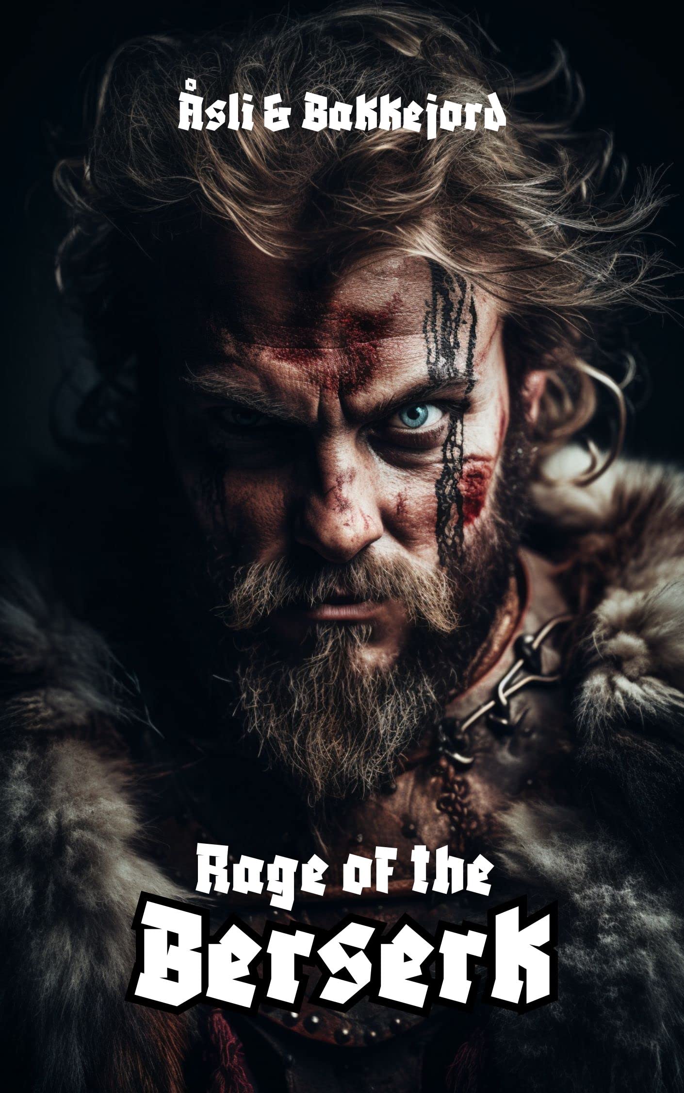 Rage of the Berserk: Becoming Geir Galne (Viking Ventures Book 4)