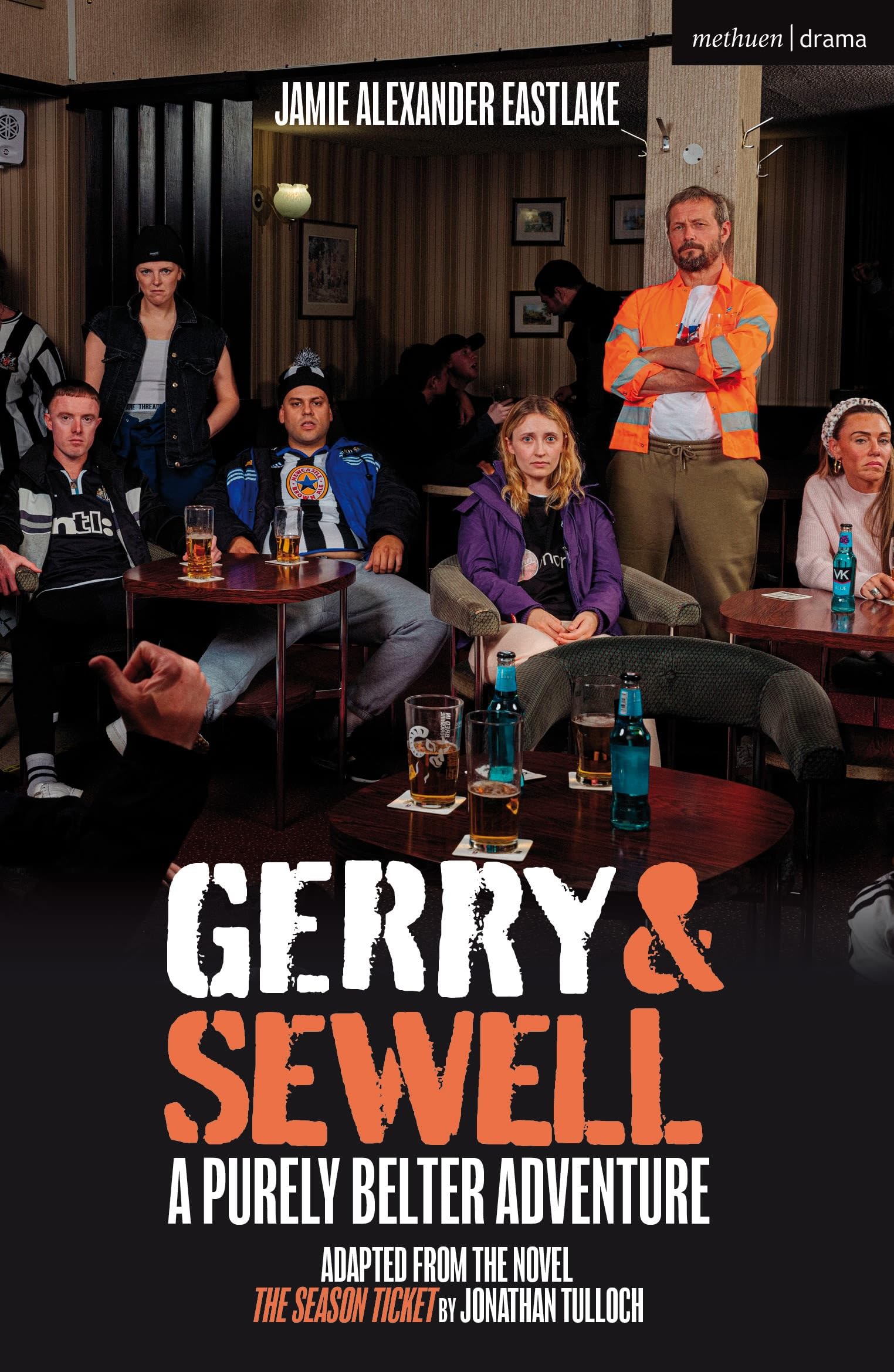Gerry & Sewell: A Purely Belter Adventure: Adapted from the novel The Season Ticket by Jonathan Tulloch