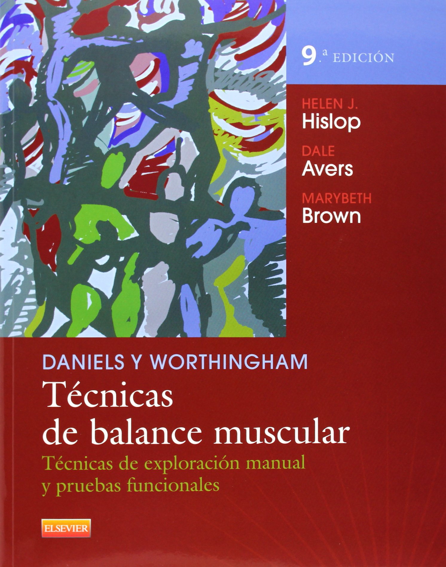 Daniels Y Worthingham. Técnicas De Balance Muscular - 9ª Edición