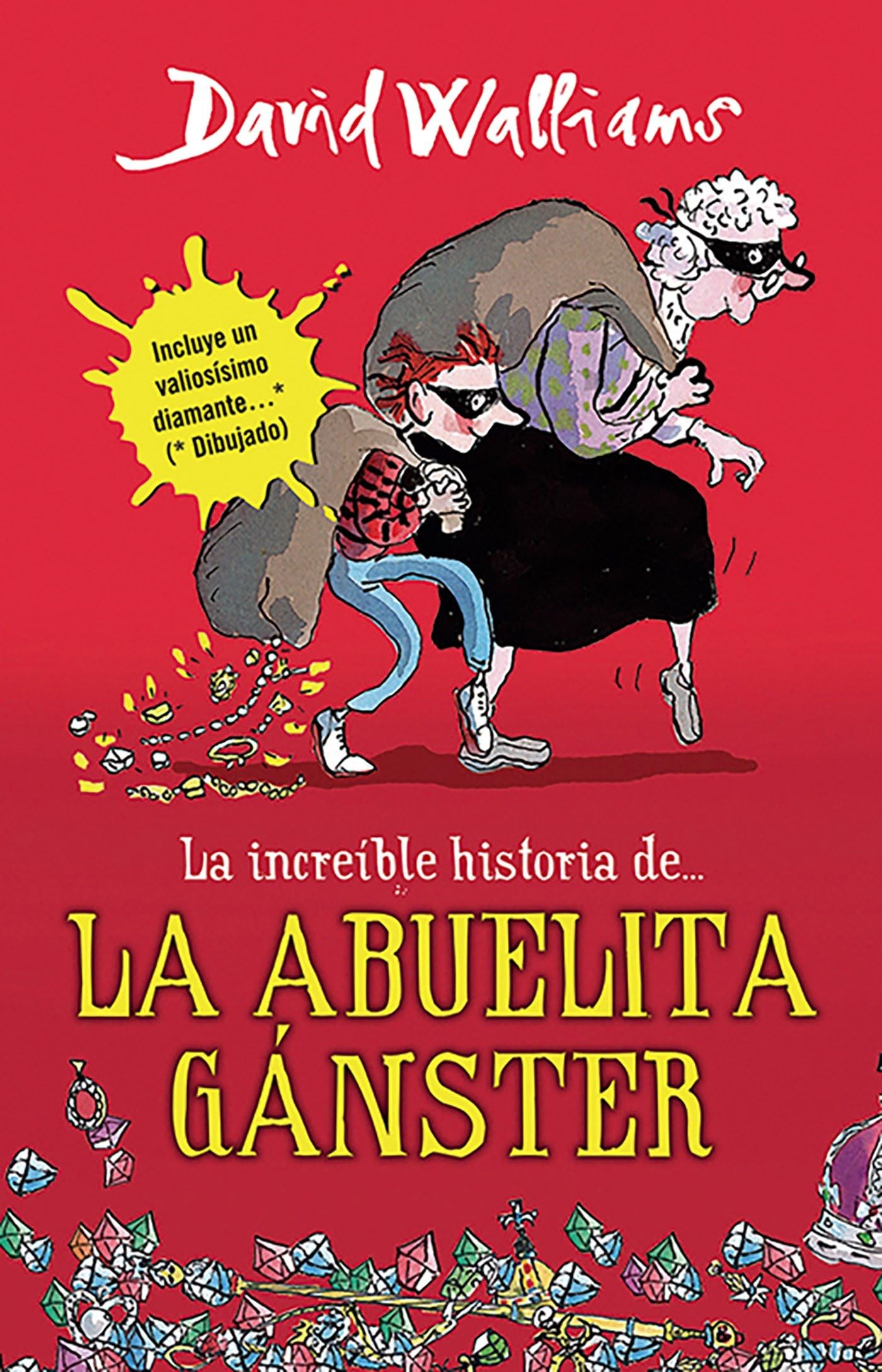 La increible historia de...la abuela ganster / Gangsta Granny (Spanish Edition)