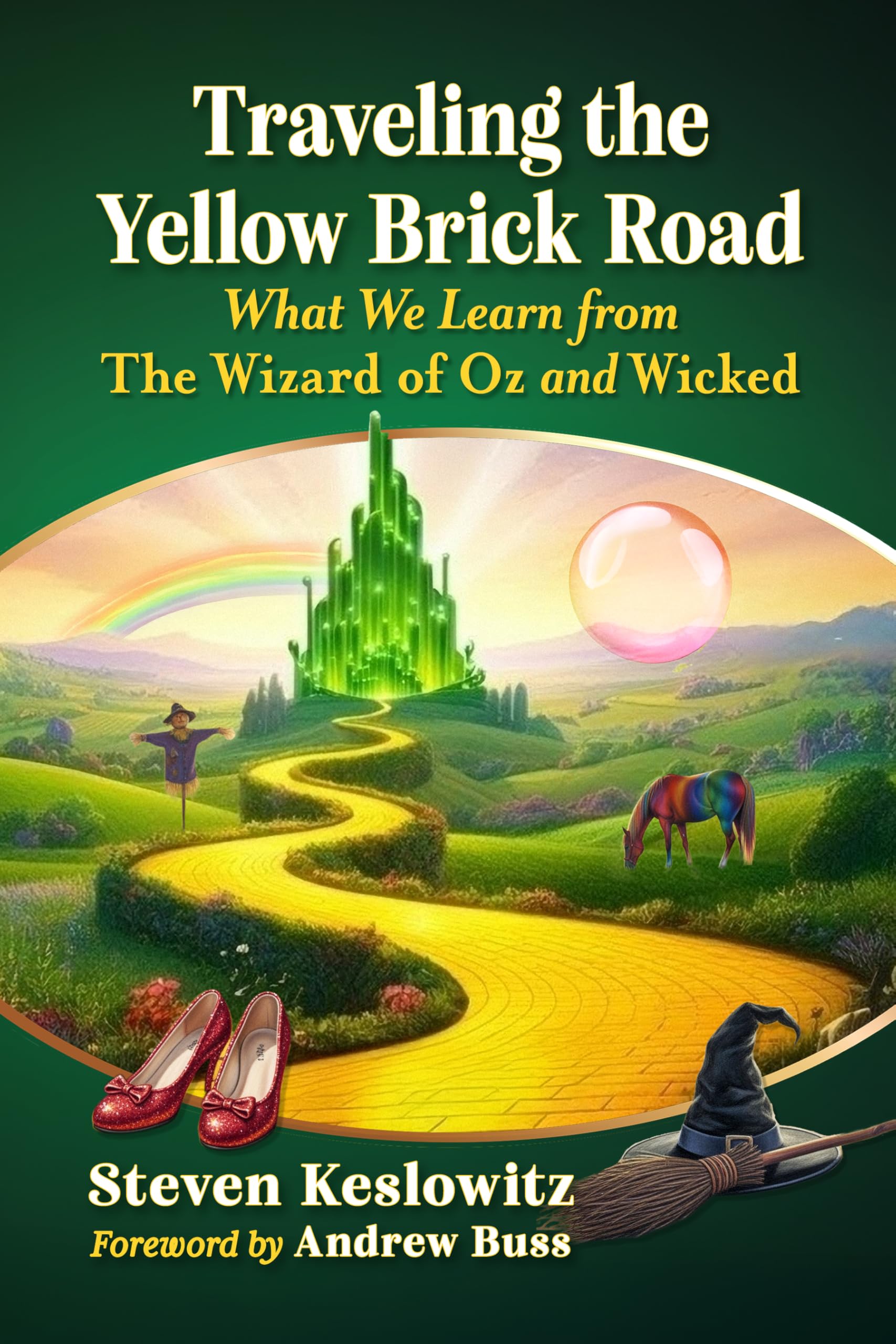 Traveling the Yellow Brick Road: What We Learn from the Wizard of Oz and Wicked