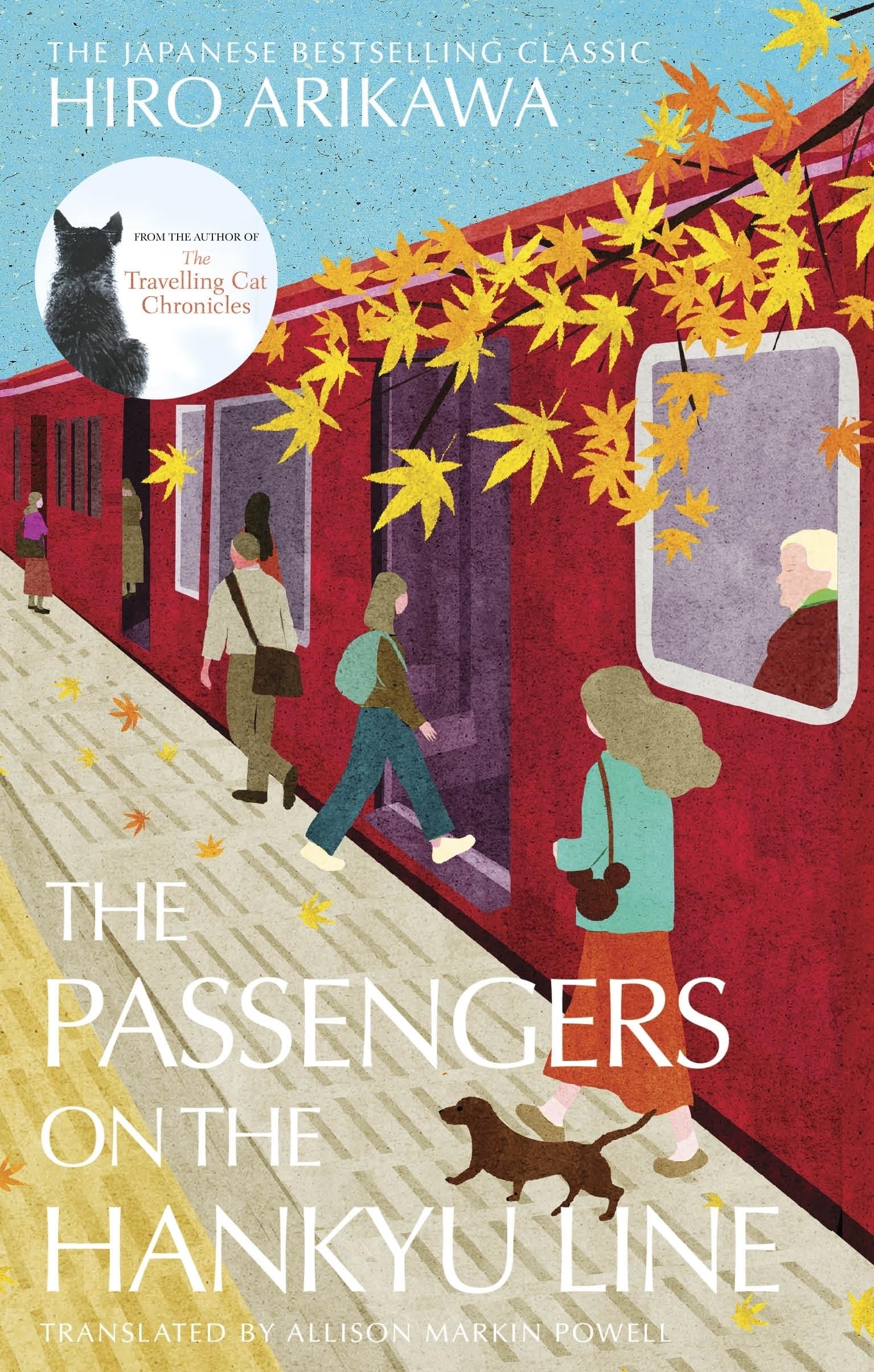 The Passengers on the Hankyu Line: The beloved Japanese modern classic from the author of The Travelling Cat Chronicles
