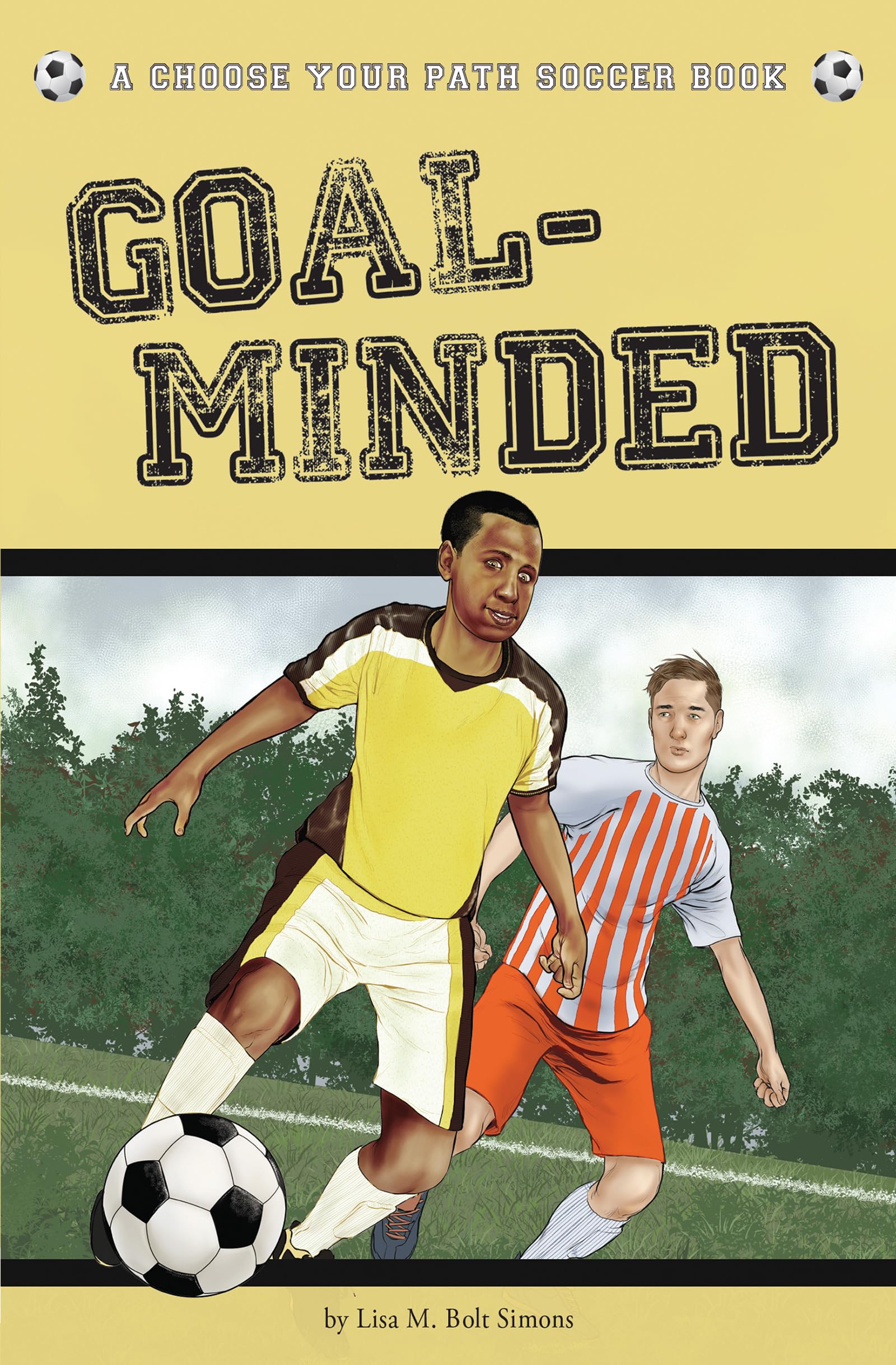 Goal-Minded: A Choose Your Path Soccer Book (Choose to Win)