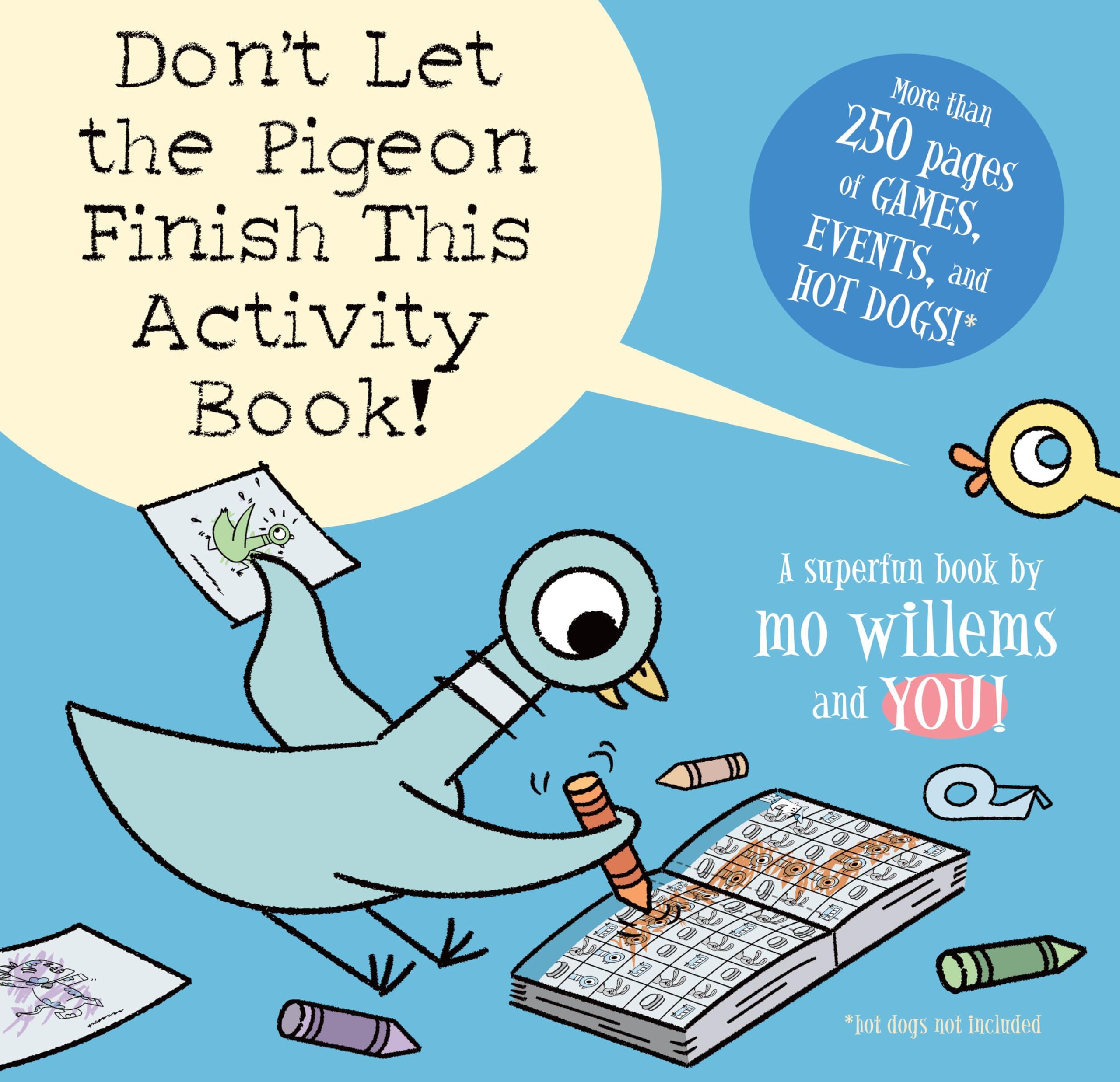 Don't Let the Pigeon Finish This Activity Book. by Mo Willems - Paperback