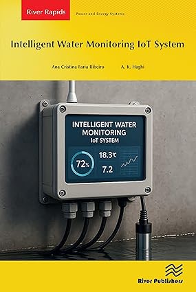 Intelligent Water Monitoring IoT System (River Publishers Series in Power and Energy Systems) book cover