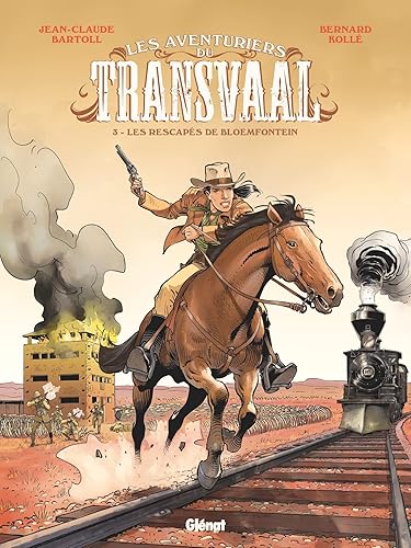 Les Aventuriers du Transvaal - Tome 03: Les Rescapés du Bloemfontein