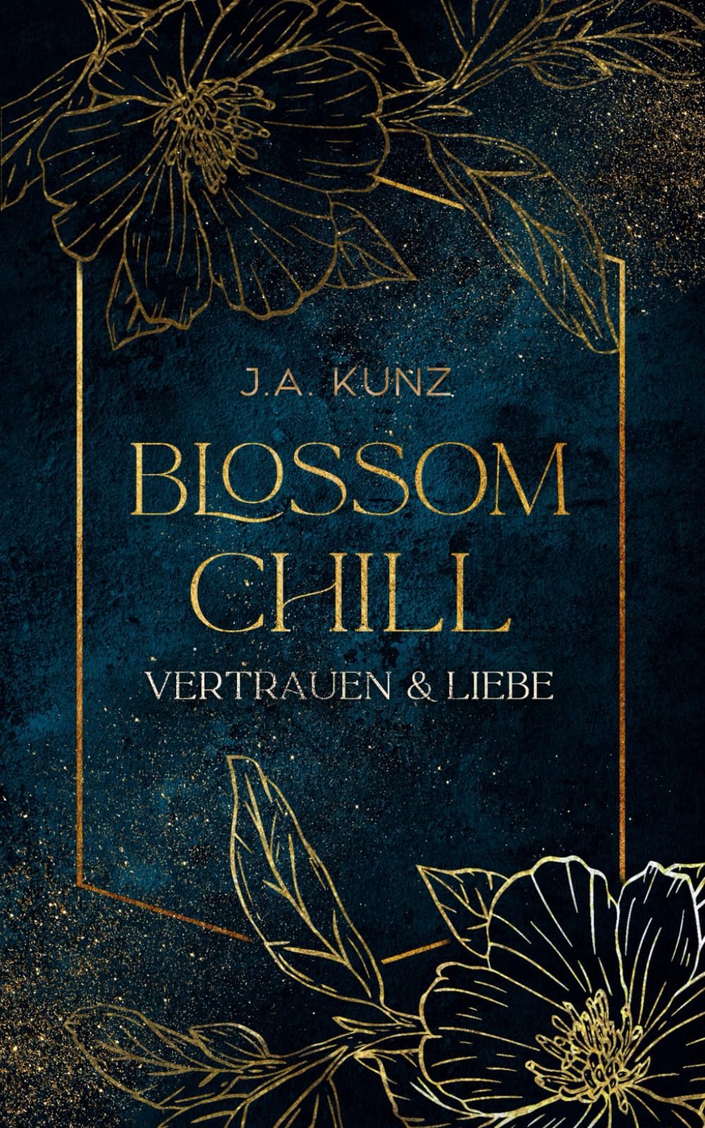 Blossom Chill: Vertrauen & Liebe (Blossom Chill – Dark Academia Romantasy)